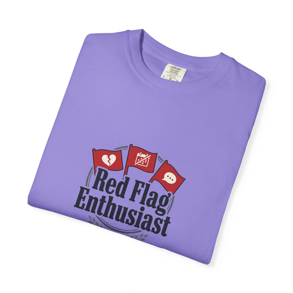 T-Shirt — "Red Flag Enthusiast" Graphic Tee