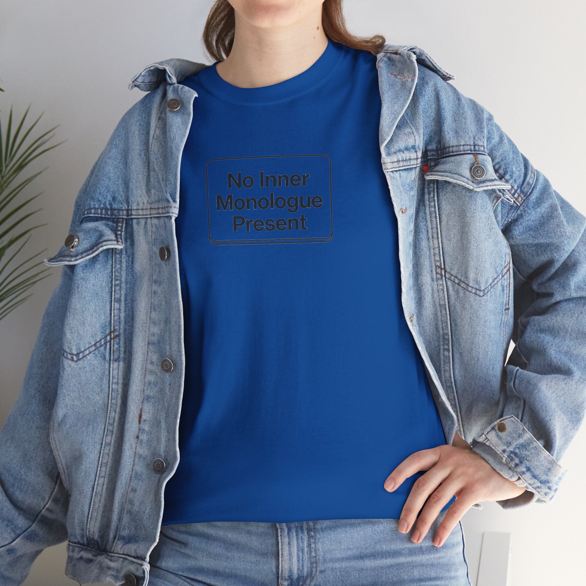 No Inner Monologue Present T-Shirt