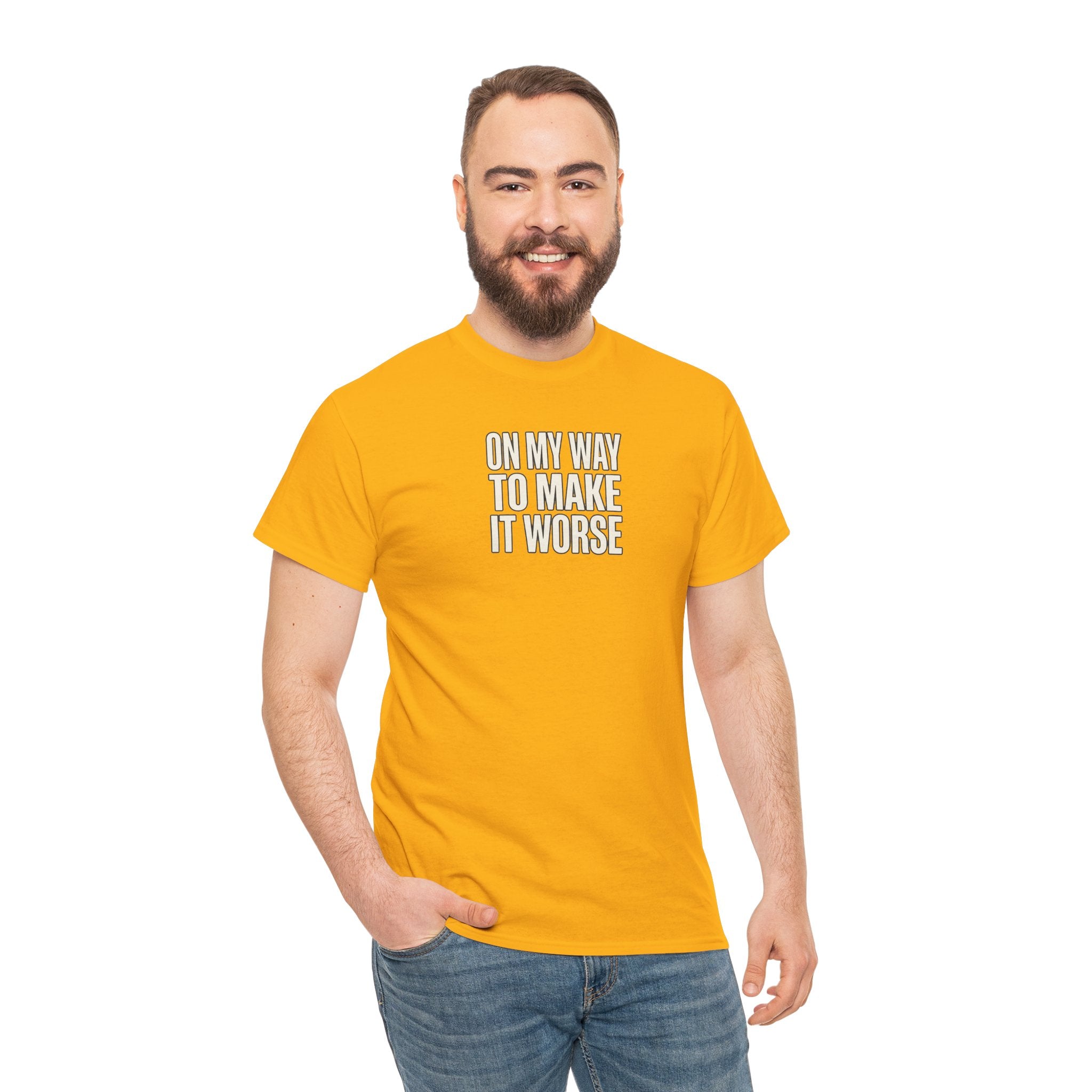 T‑Shirt — "On My Way To Make It Worse" Minimalist Graphic Tee