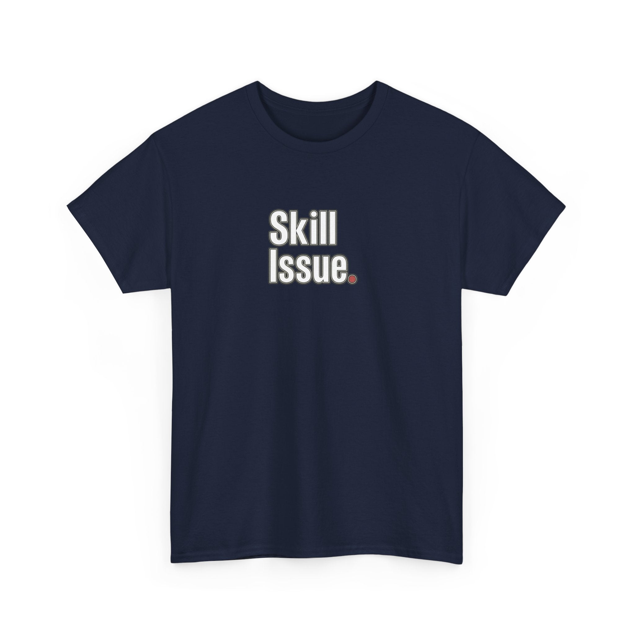 Skill Issue T-Shirt — Funny Gamer Tee