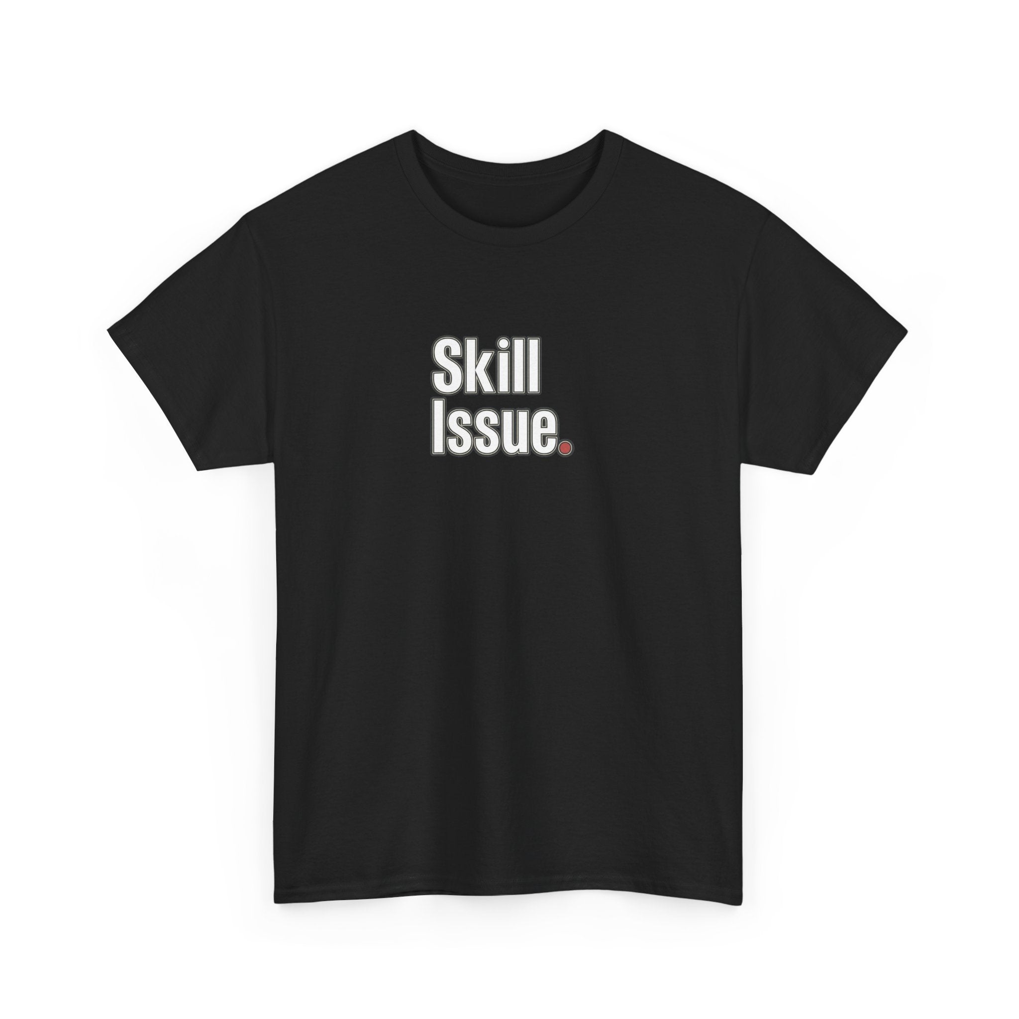 Skill Issue T-Shirt — Funny Gamer Tee