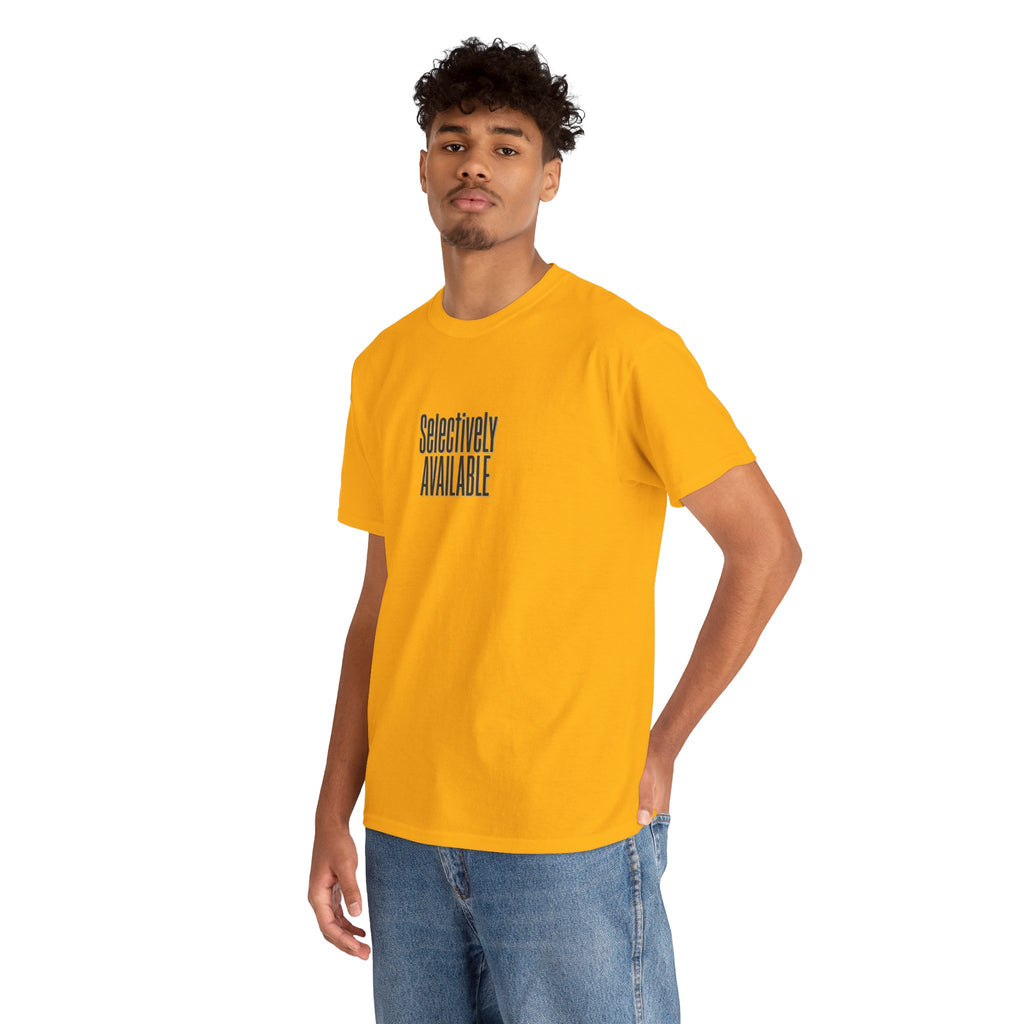 Selectively Available Graphic Tee — Minimalist Statement T-Shirt