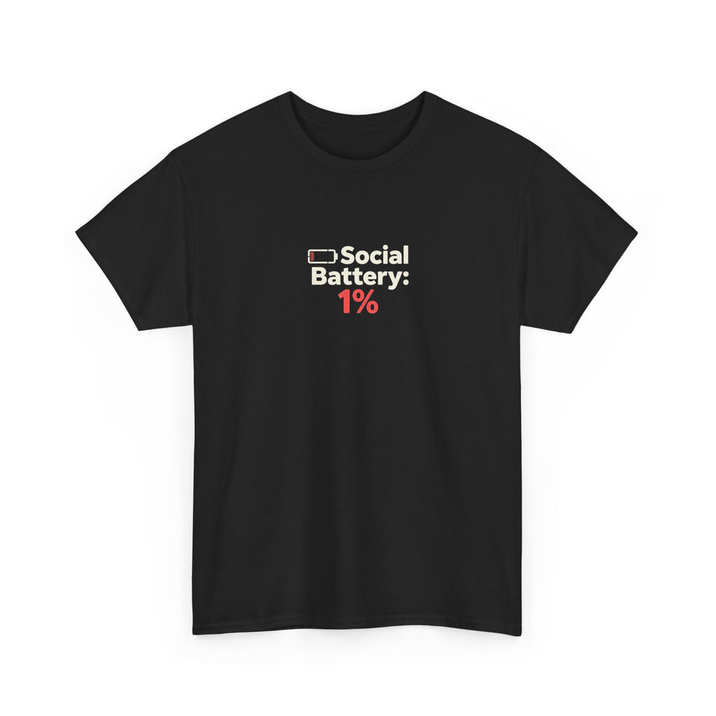 Social Battery 1% T-Shirt