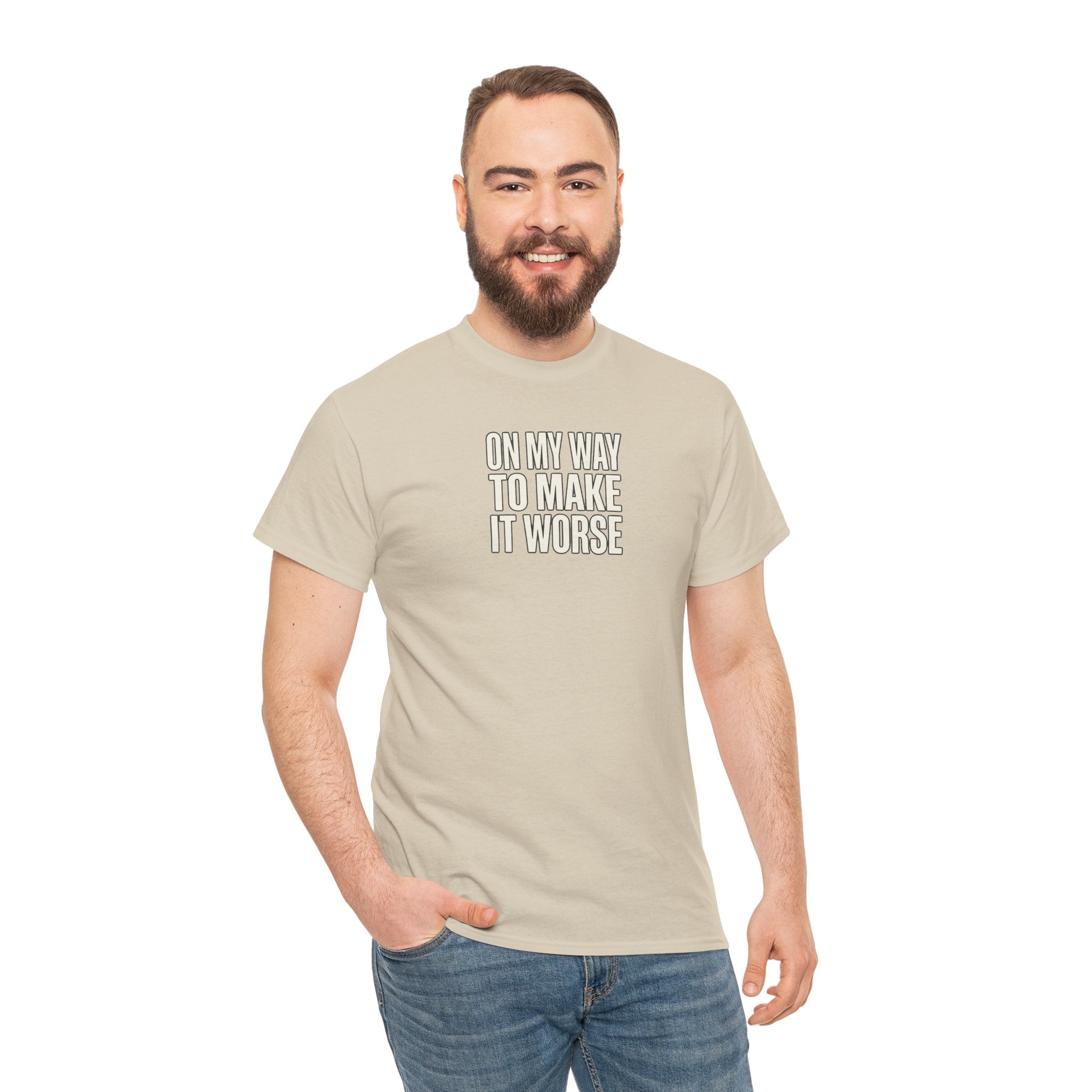 T‑Shirt — "On My Way To Make It Worse" Minimalist Graphic Tee