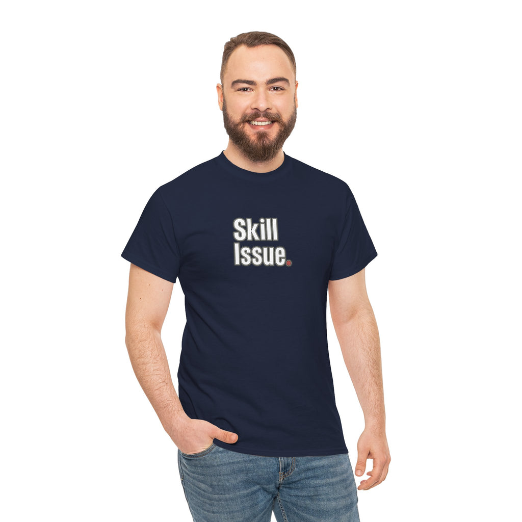 Skill Issue T-Shirt — Funny Gamer Tee