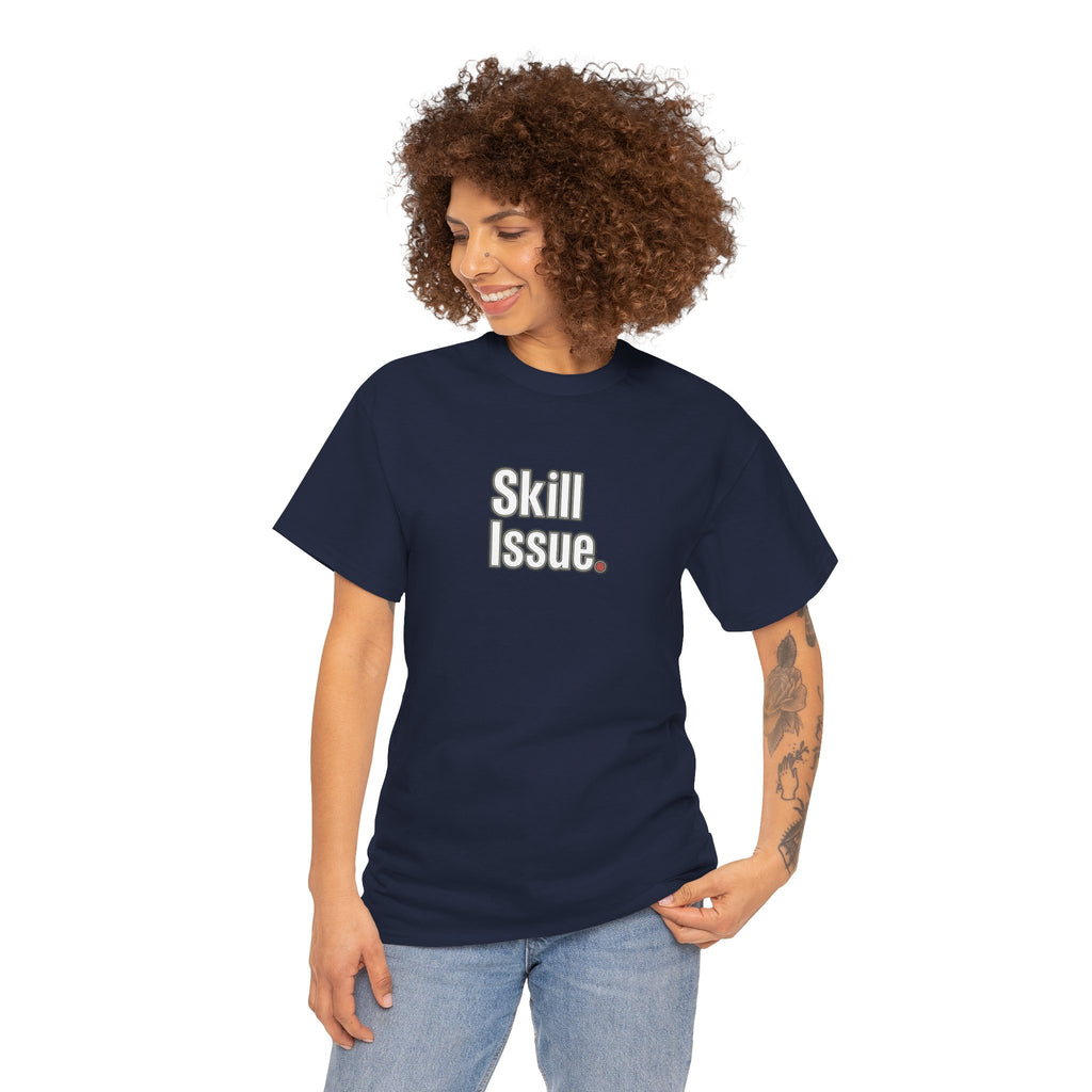 Skill Issue T-Shirt — Funny Gamer Tee