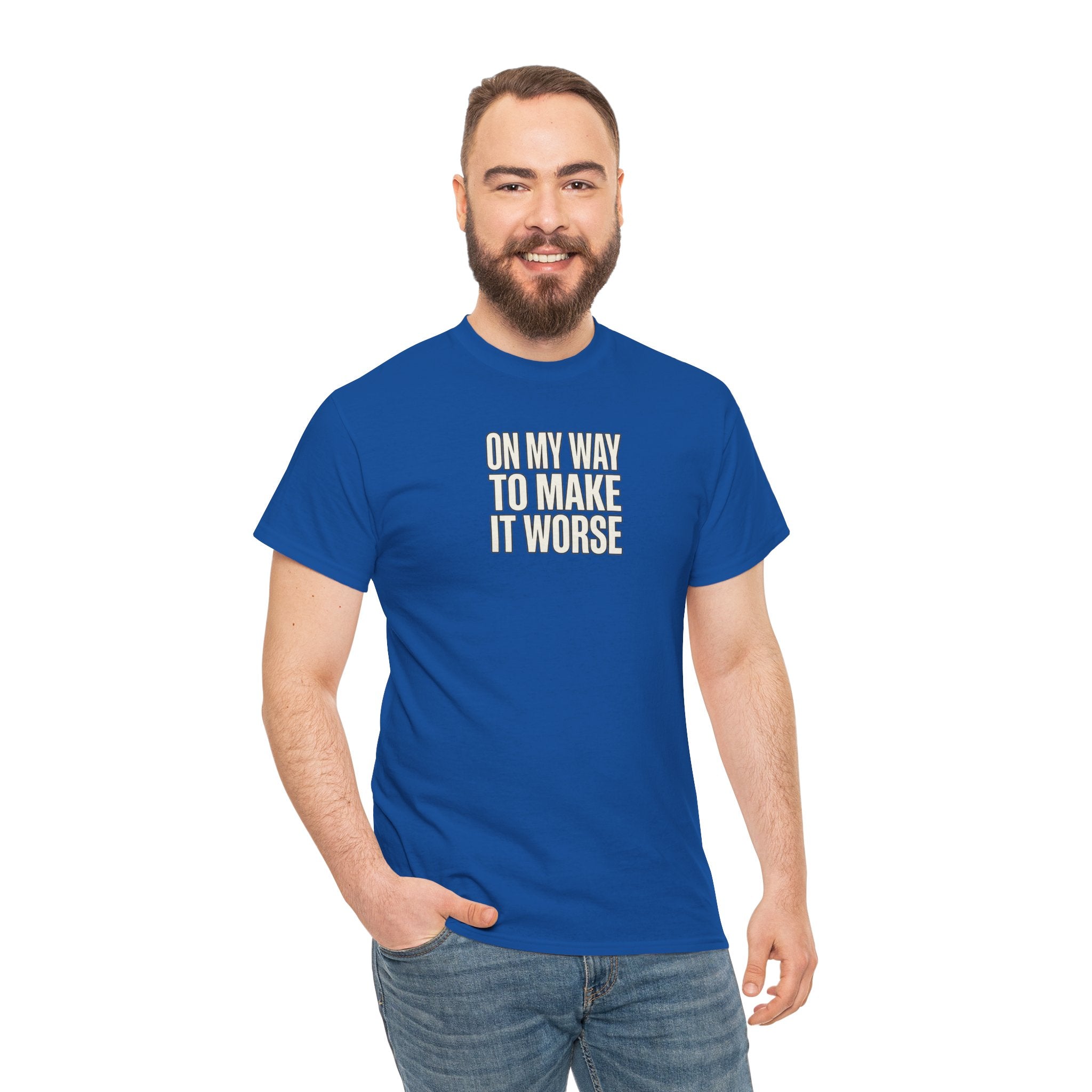 T‑Shirt — "On My Way To Make It Worse" Minimalist Graphic Tee