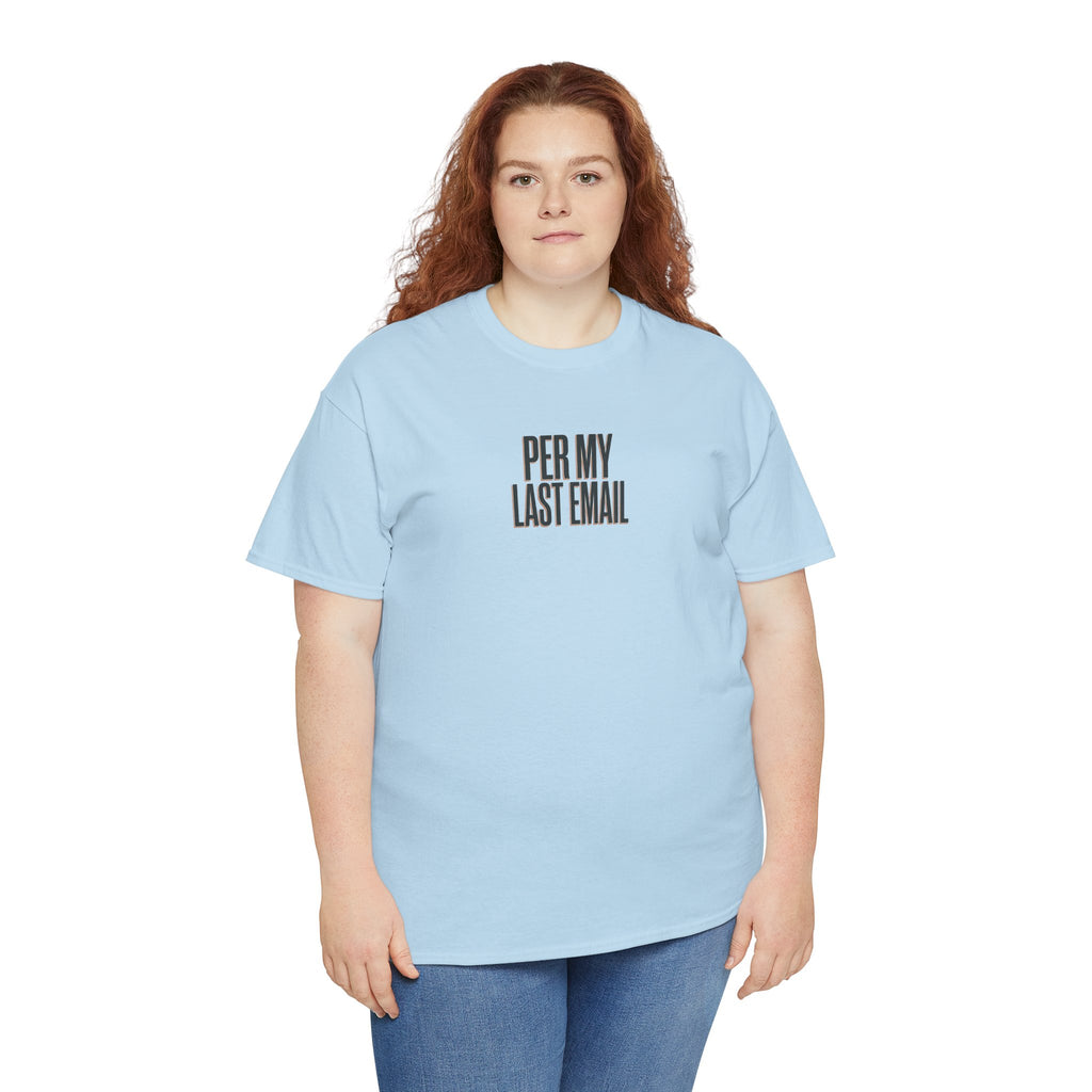Per My Last Email Tee — Funny Office Quote T-Shirt