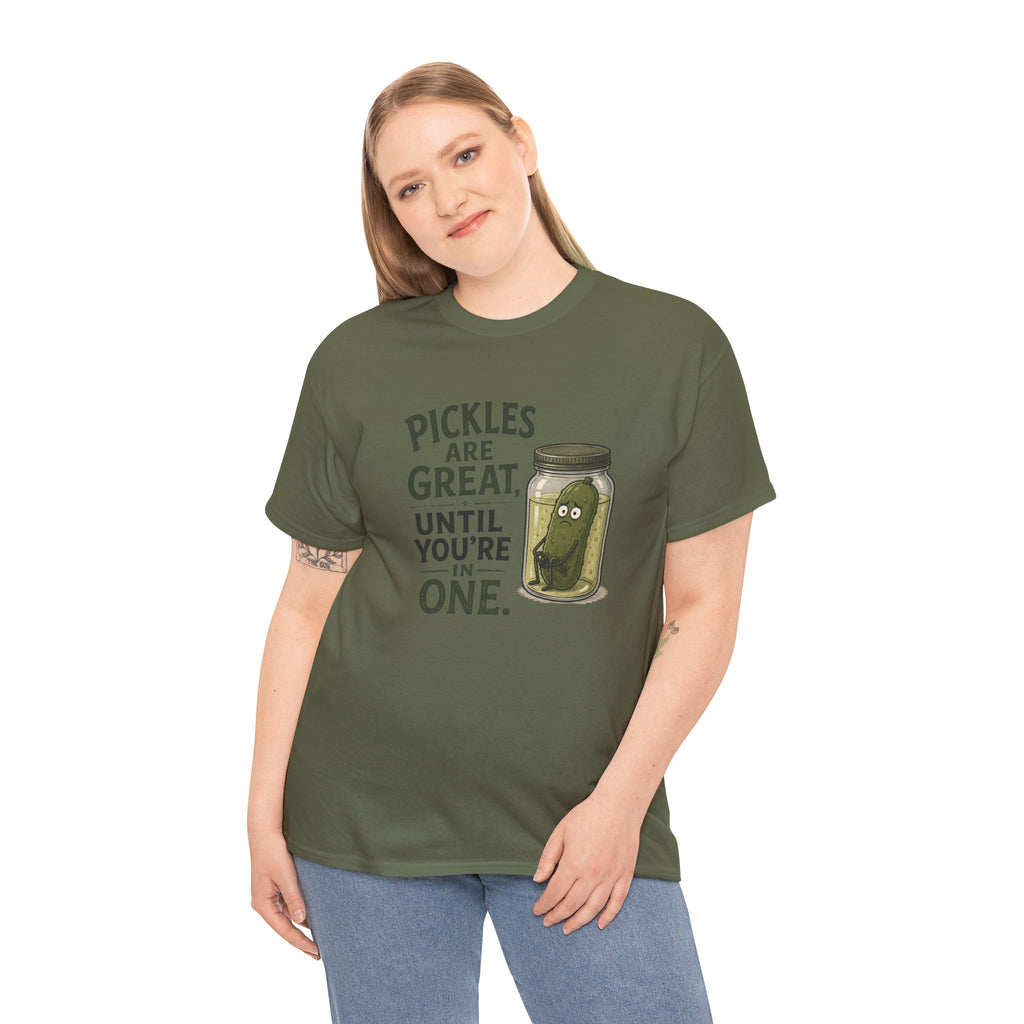 T-Shirt — "Pickles Are Great, Until You’re In One" Funny Pickle Graphic Tee