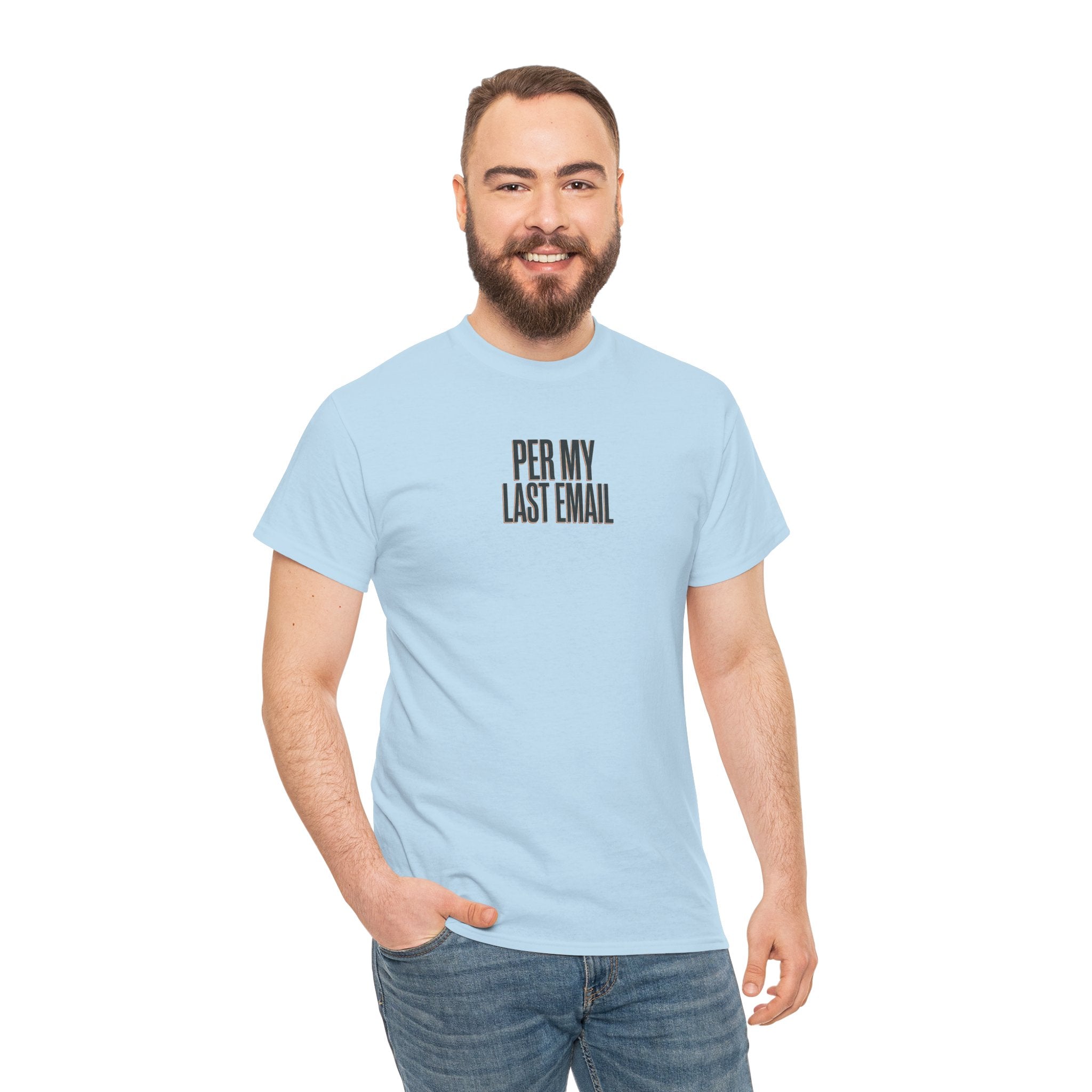 Per My Last Email Tee — Funny Office Quote T-Shirt