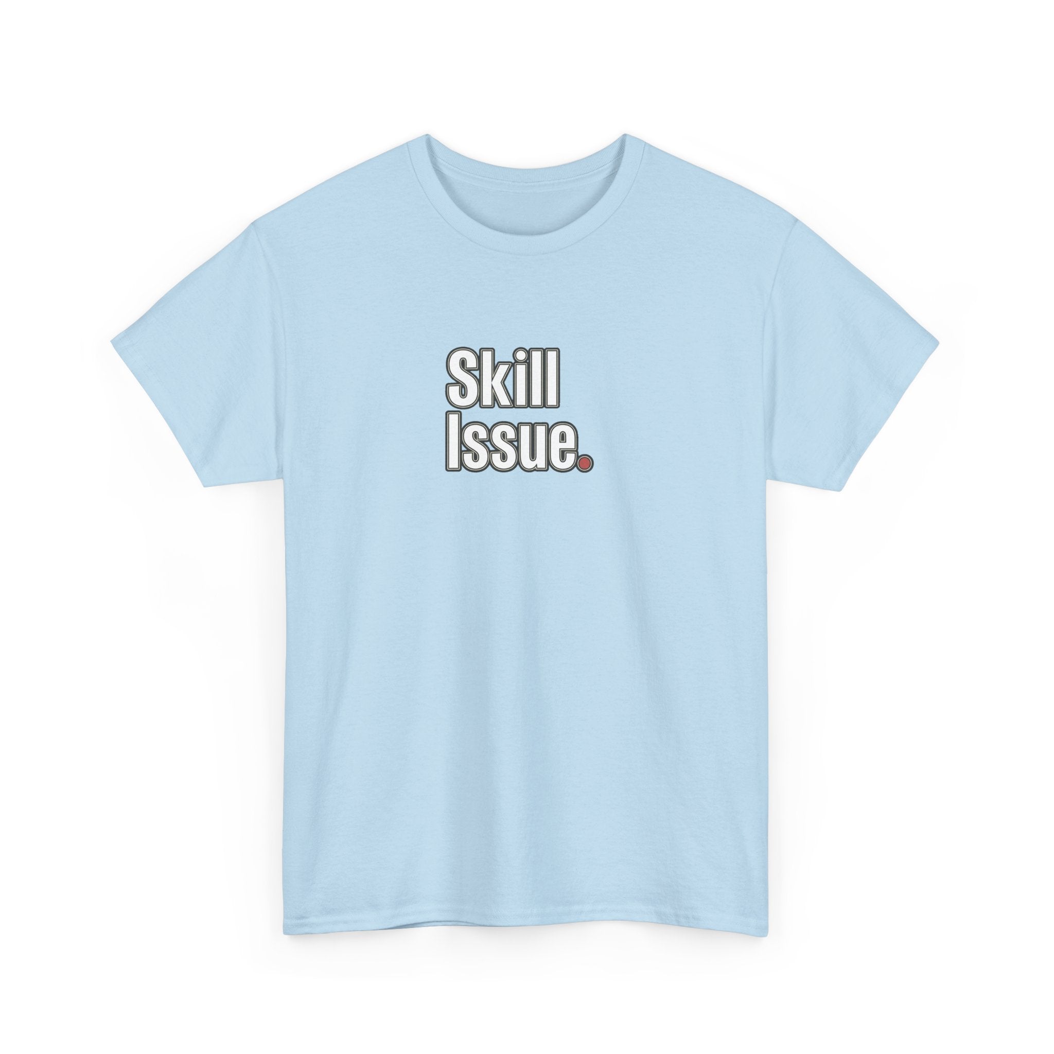 Skill Issue T-Shirt — Funny Gamer Tee