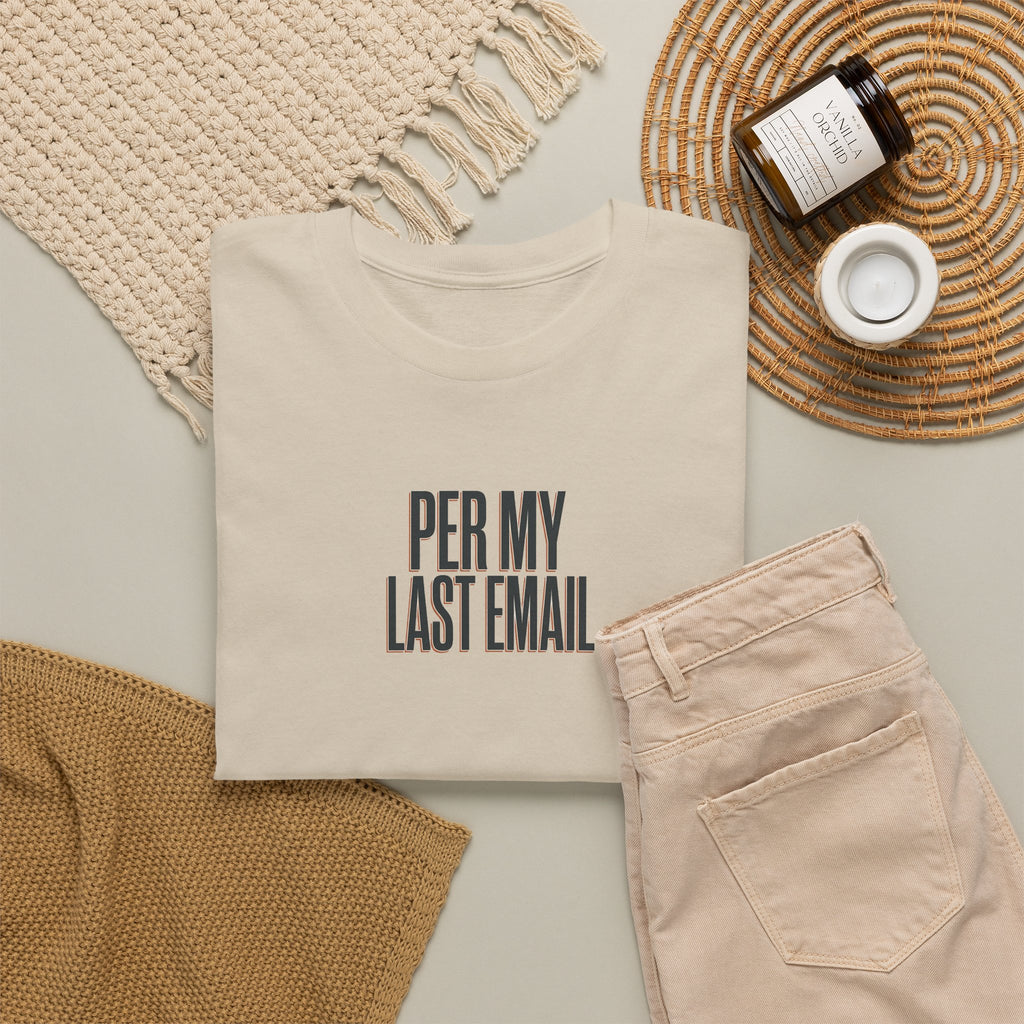 Per My Last Email Tee — Funny Office Quote T-Shirt