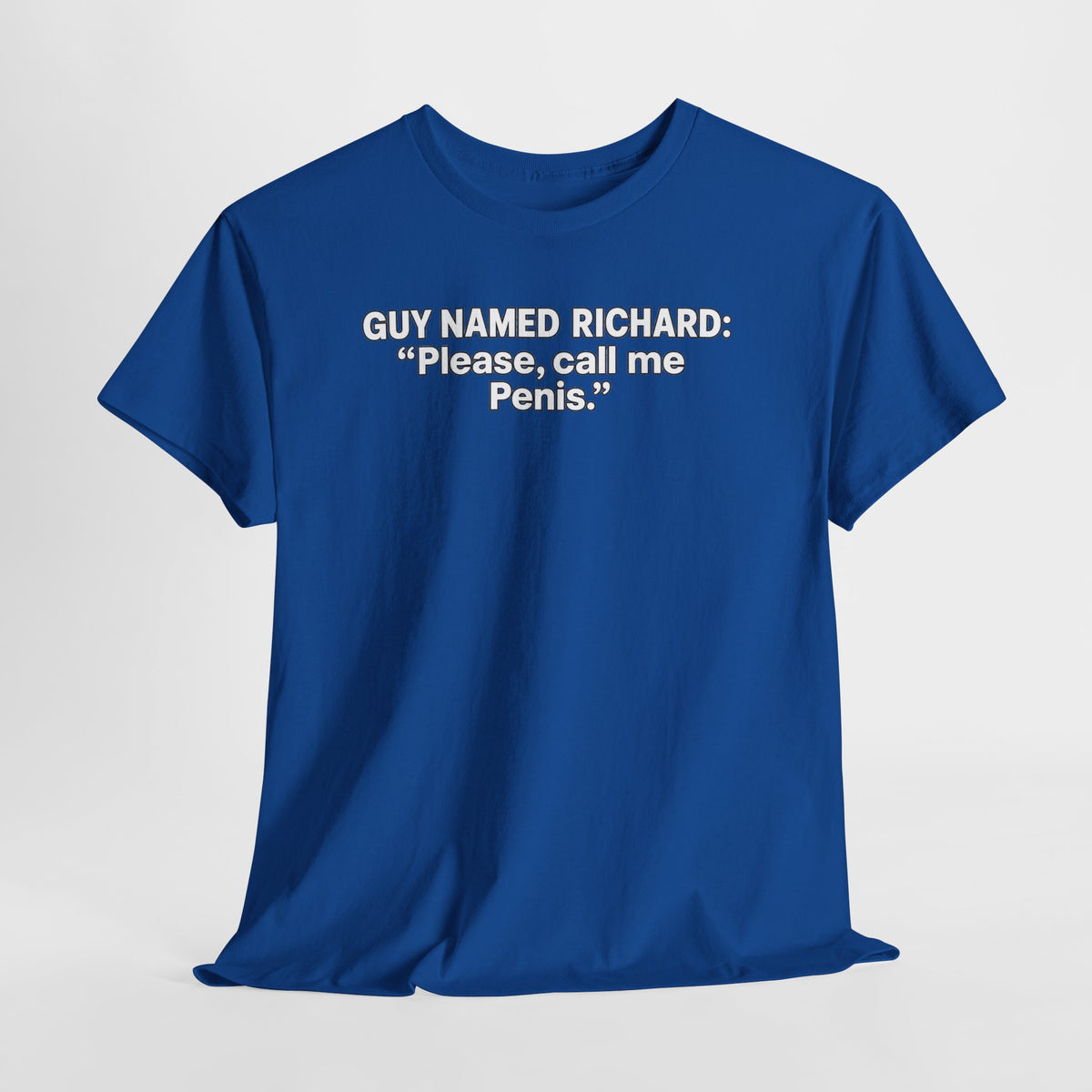 Guy Named Richard Please Call Me Penis Shirt, Funny Richard Shirt, Dick Joke Tee, Funny Name Shirt, Sarcastic Humor Tee