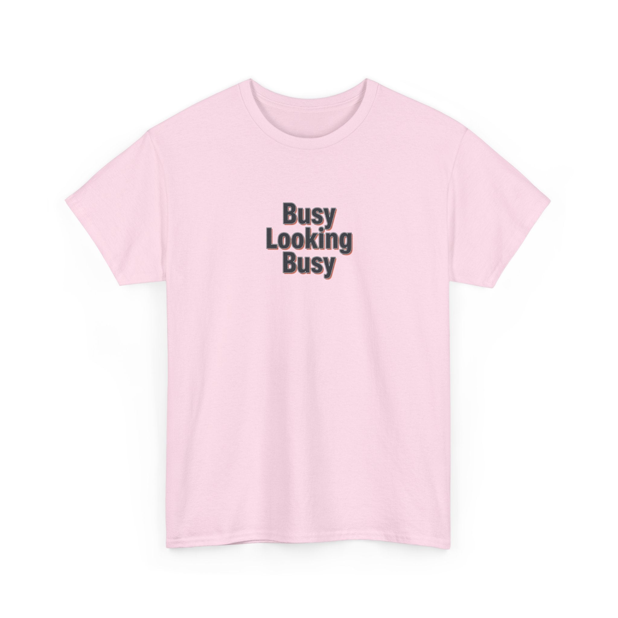 Busy Looking Busy T-Shirt
