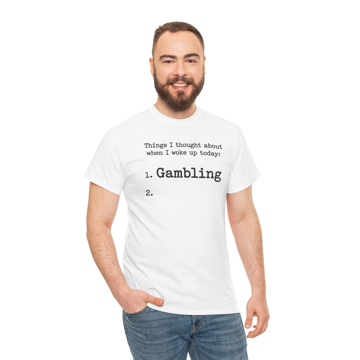 Gambling Humor T‑Shirt – "Things I Thought About When I Woke Up Today: 1. Gambling"