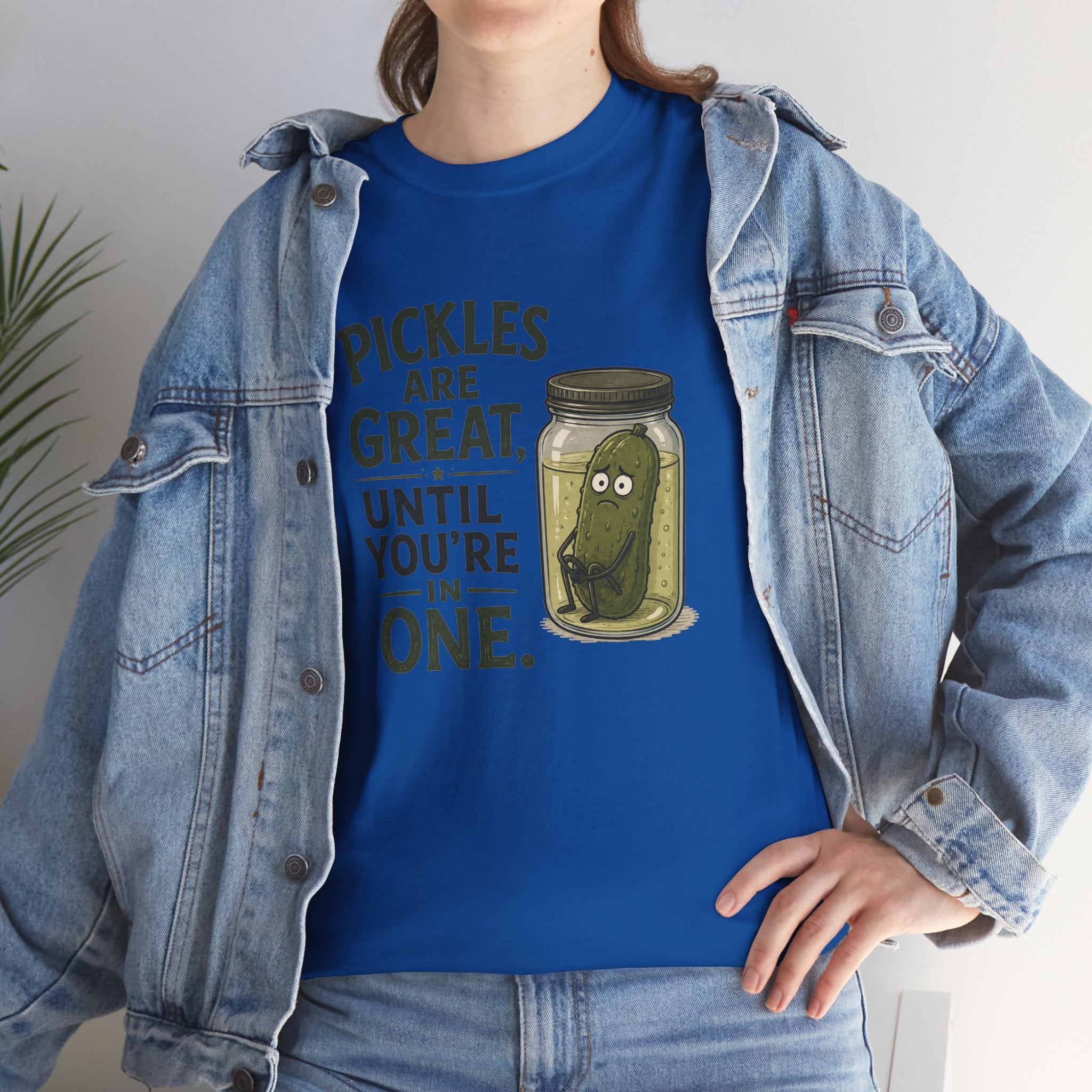 T-Shirt — "Pickles Are Great, Until You’re In One" Funny Pickle Graphic Tee