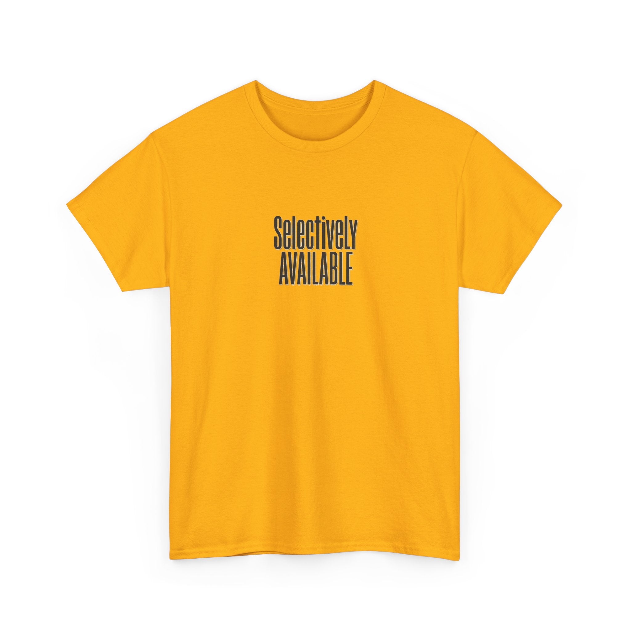 Selectively Available Graphic Tee — Minimalist Statement T-Shirt