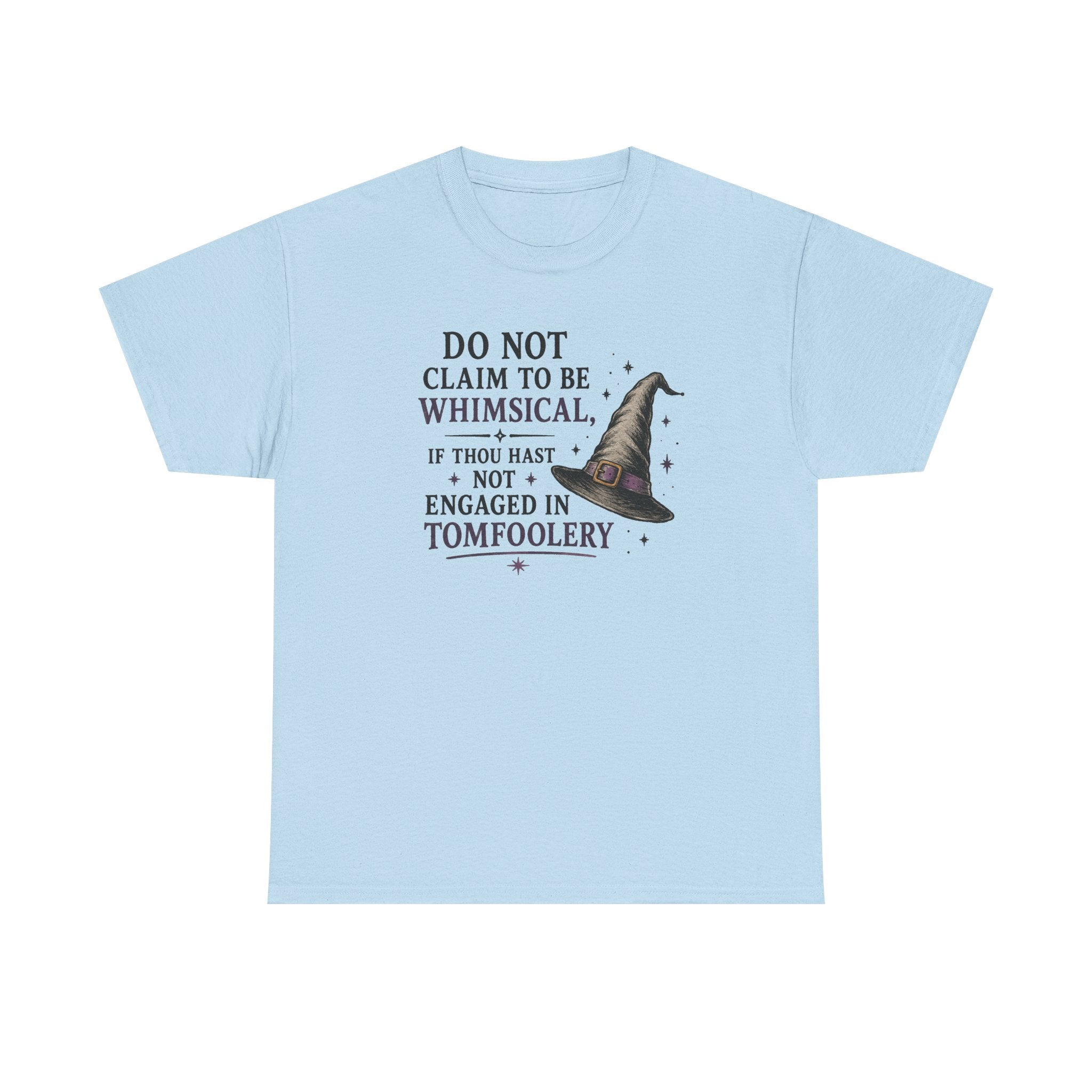 Whimsical Witch Quote Tee — "Do Not Claim to Be Whimsical" Cotton T‑Shirt
