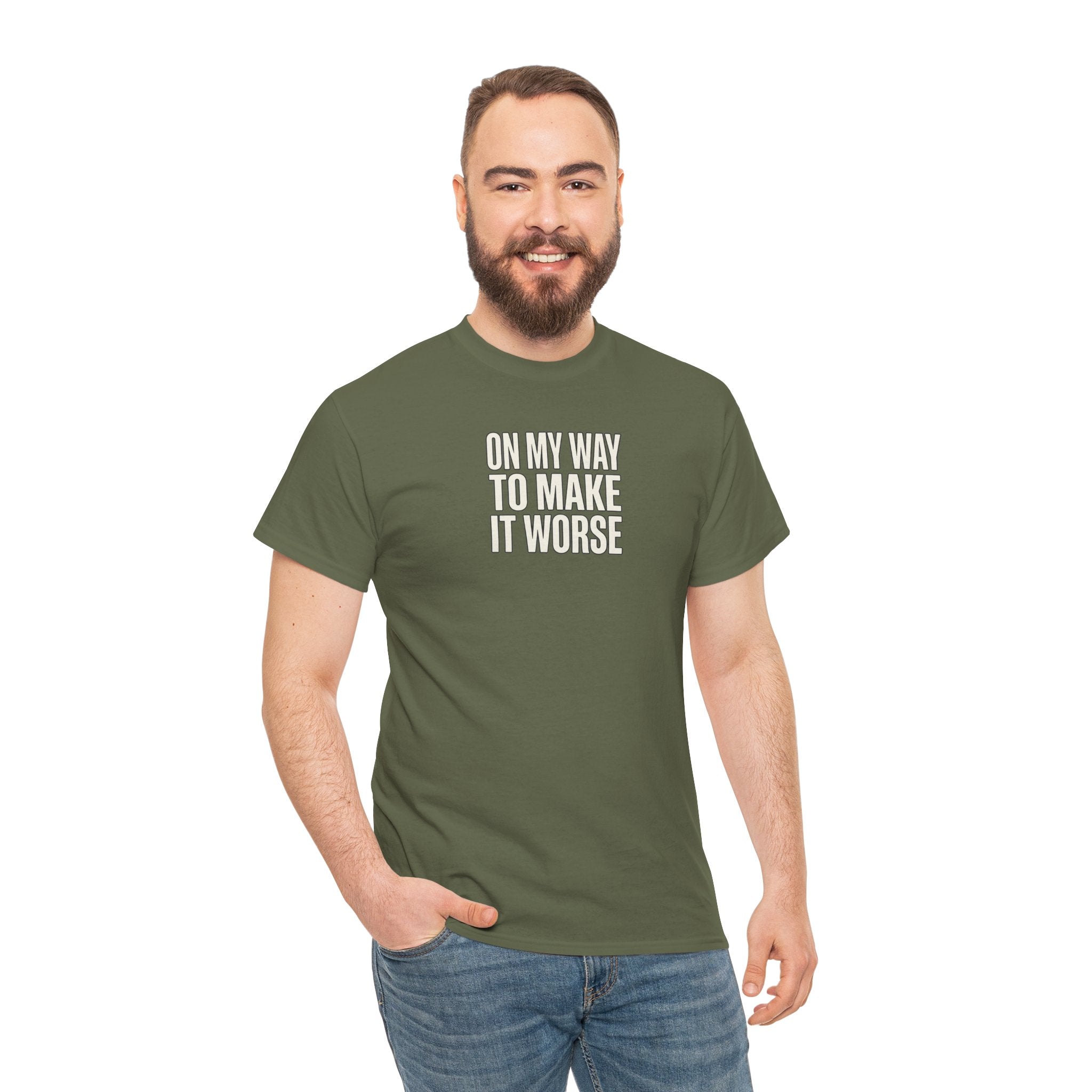 T‑Shirt — "On My Way To Make It Worse" Minimalist Graphic Tee