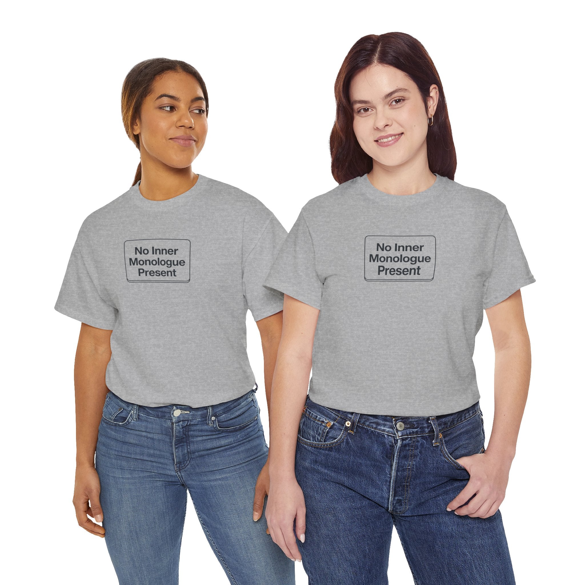 No Inner Monologue Present T-Shirt