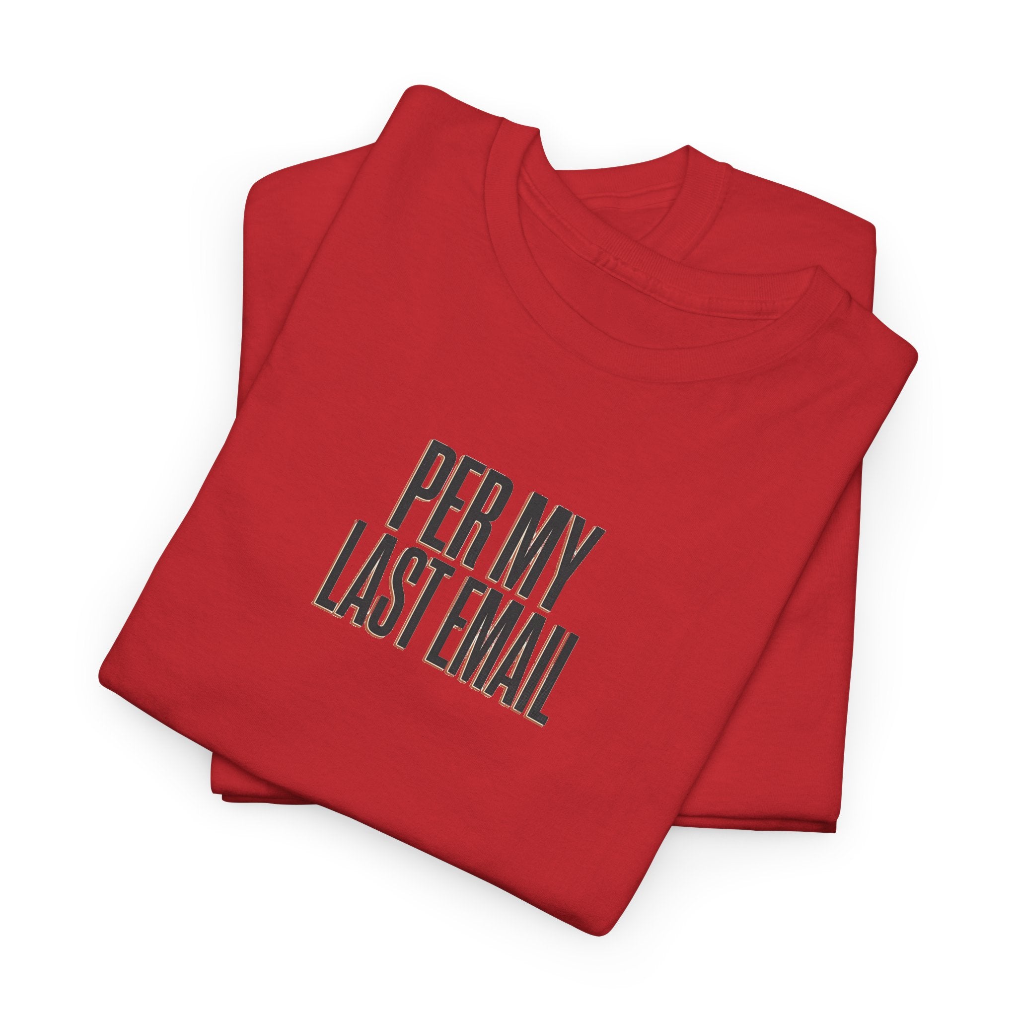 Per My Last Email Tee — Funny Office Quote T-Shirt
