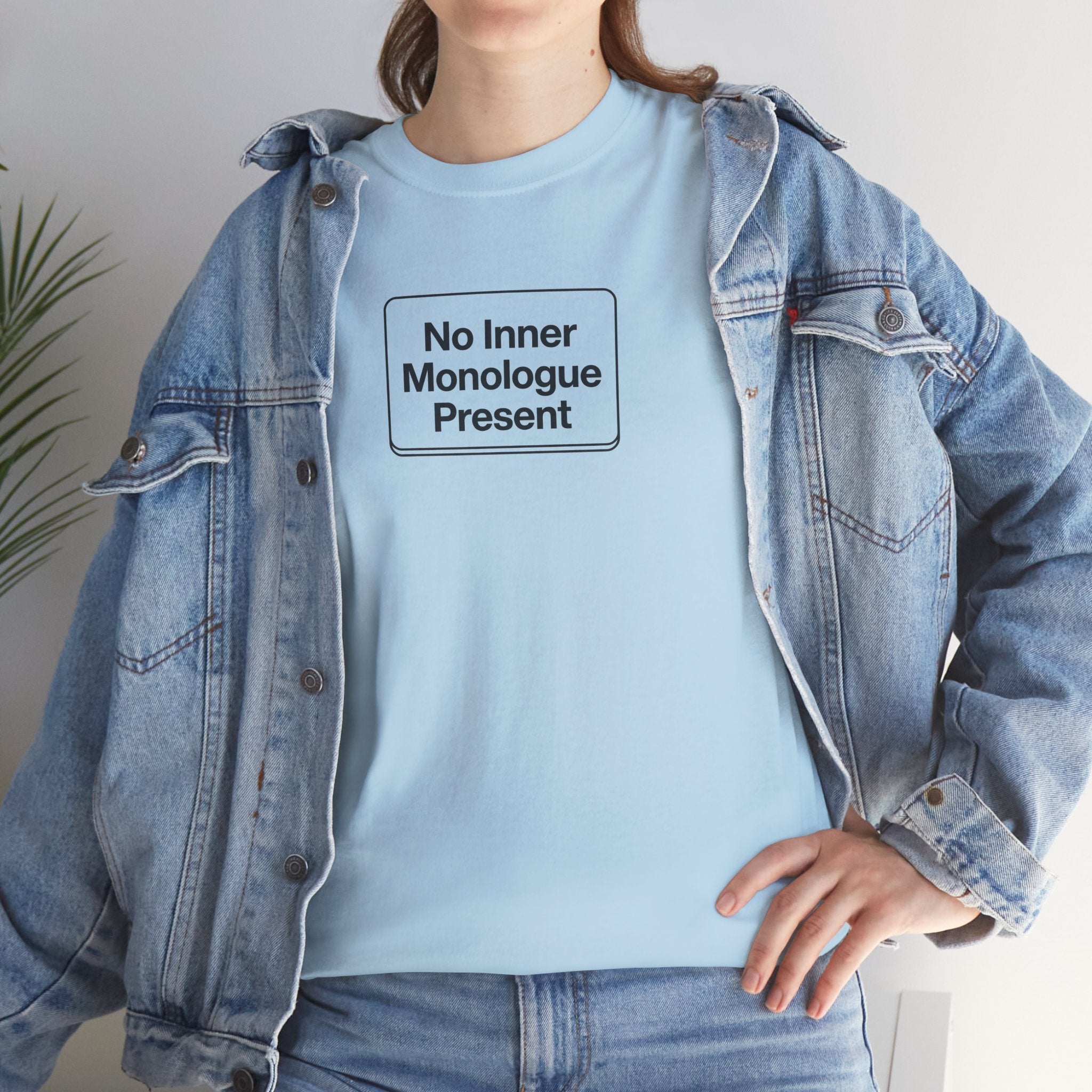 No Inner Monologue Present T-Shirt