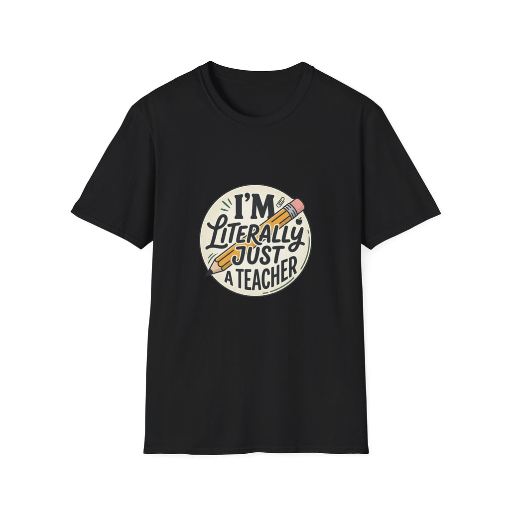 Teacher T-Shirt — “I’m Literally Just a Teacher” Retro Pencil Tee
