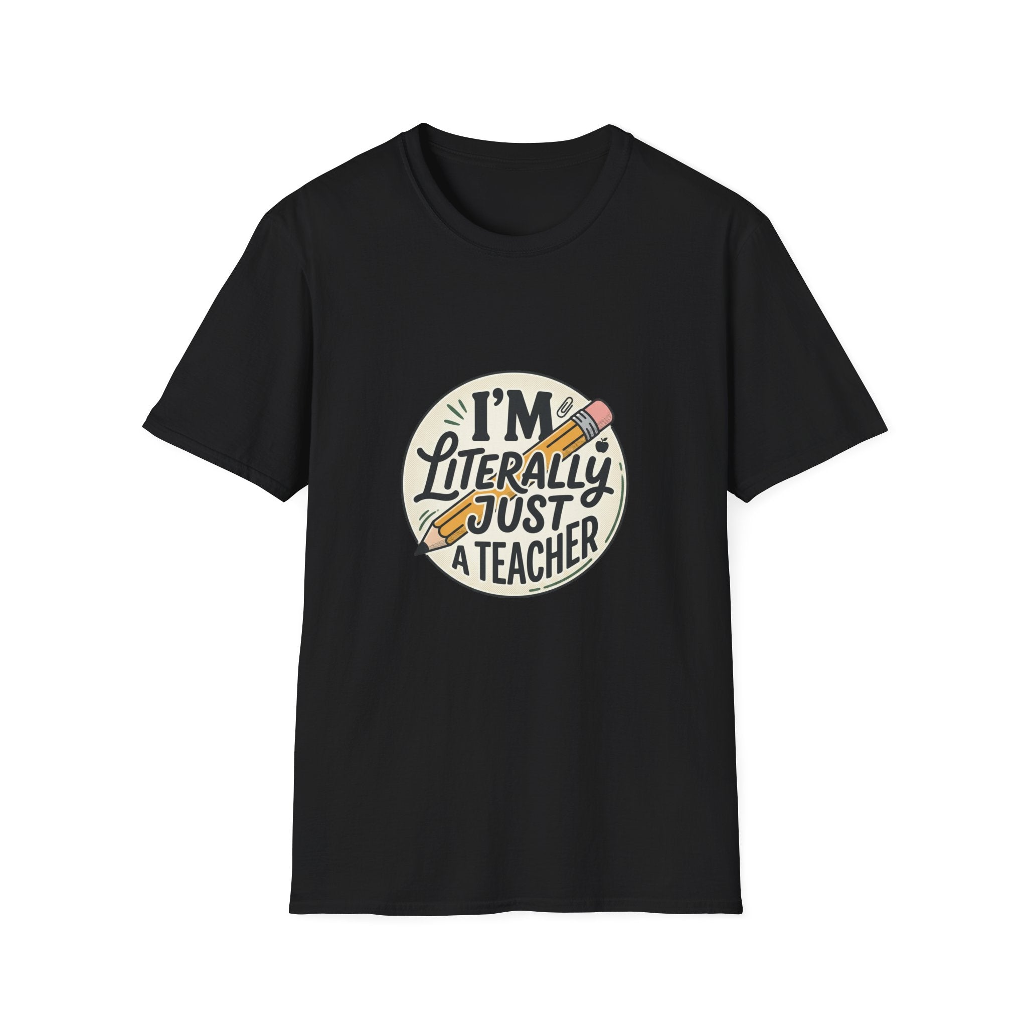 Teacher T-Shirt — “I’m Literally Just a Teacher” Retro Pencil Tee