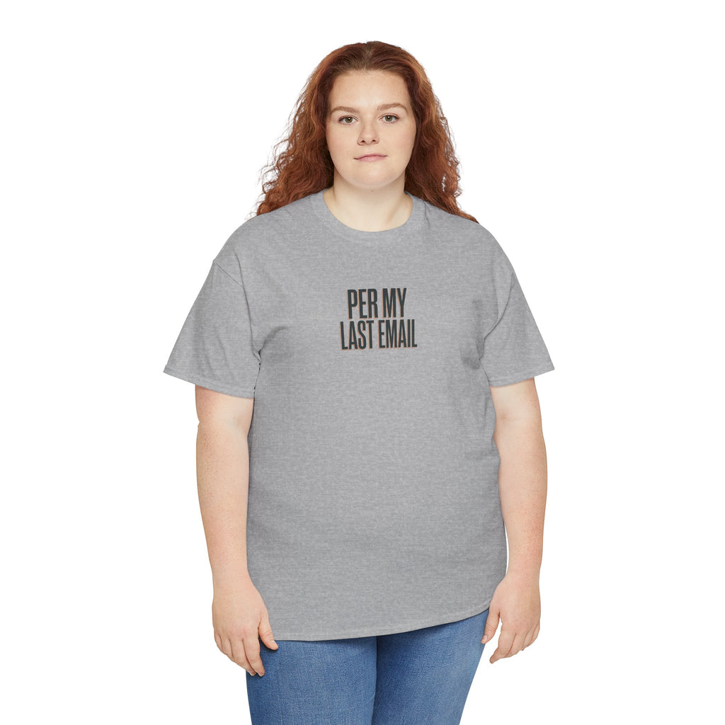 Per My Last Email Tee — Funny Office Quote T-Shirt
