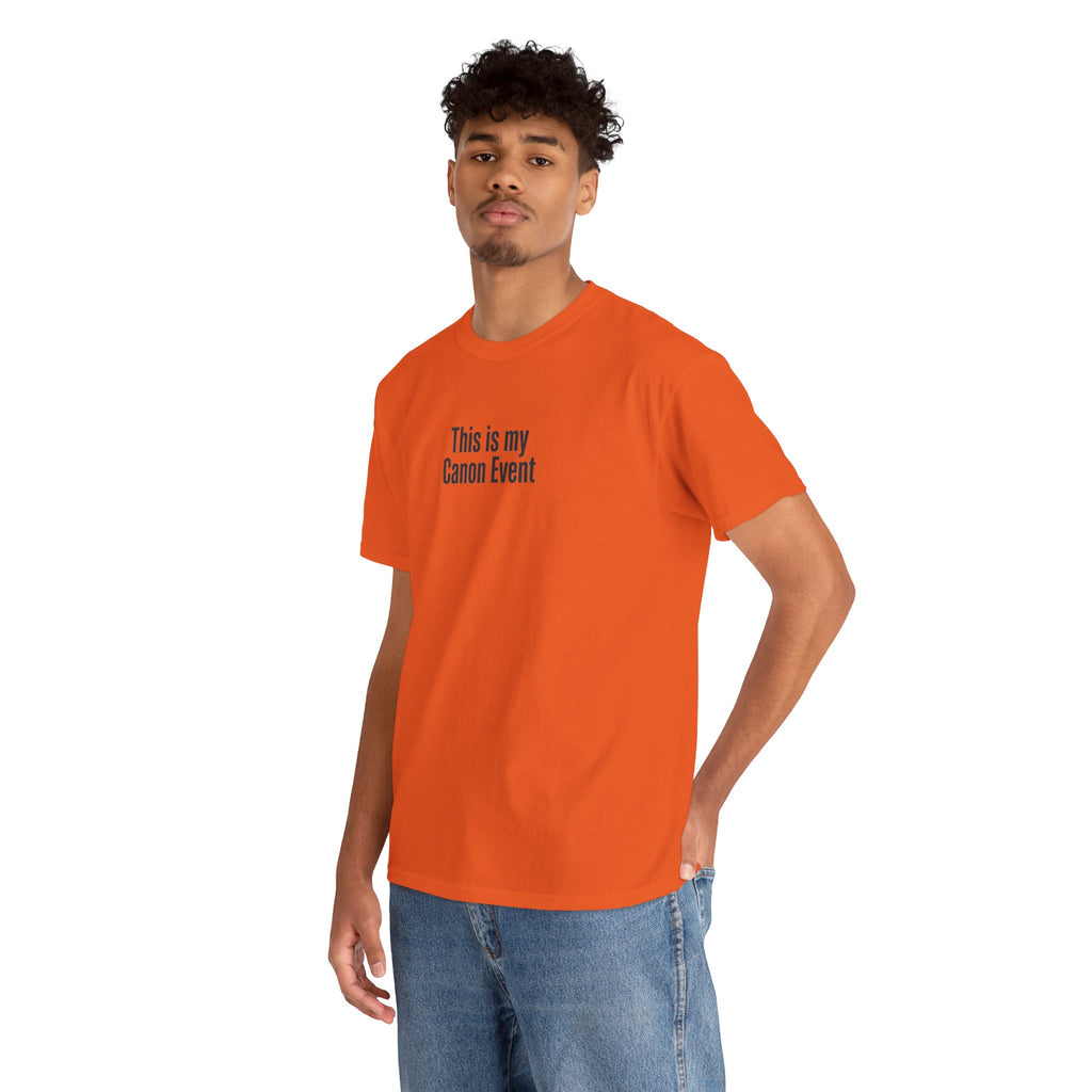 This Is My Canon Event T-Shirt — Funny Fan Quote Tee