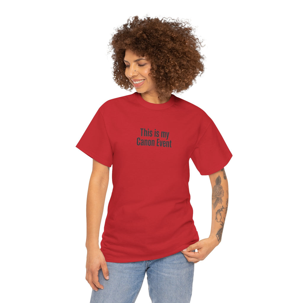 This Is My Canon Event T-Shirt — Funny Fan Quote Tee