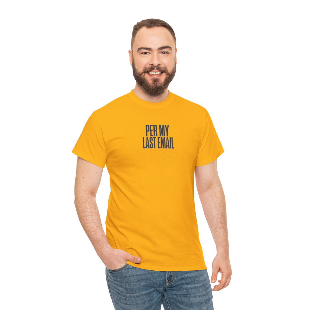 Per My Last Email Tee — Funny Office Quote T-Shirt