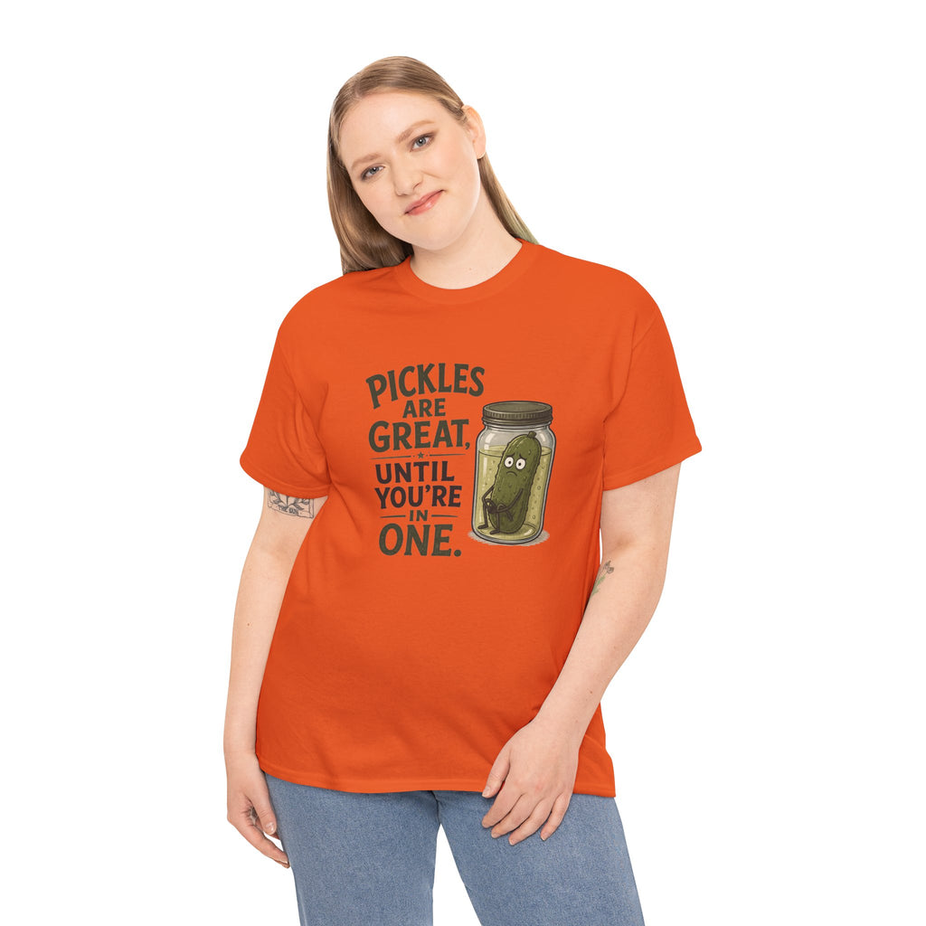 T-Shirt — "Pickles Are Great, Until You’re In One" Funny Pickle Graphic Tee