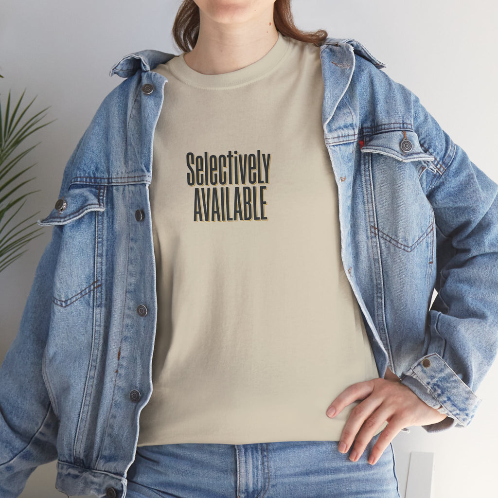 Selectively Available Graphic Tee — Minimalist Statement T-Shirt