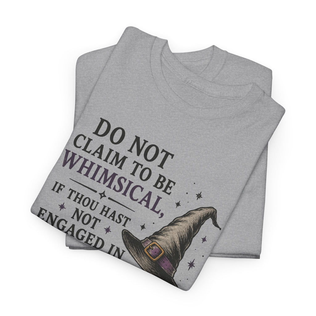 Whimsical Witch Quote Tee — "Do Not Claim to Be Whimsical" Cotton T‑Shirt