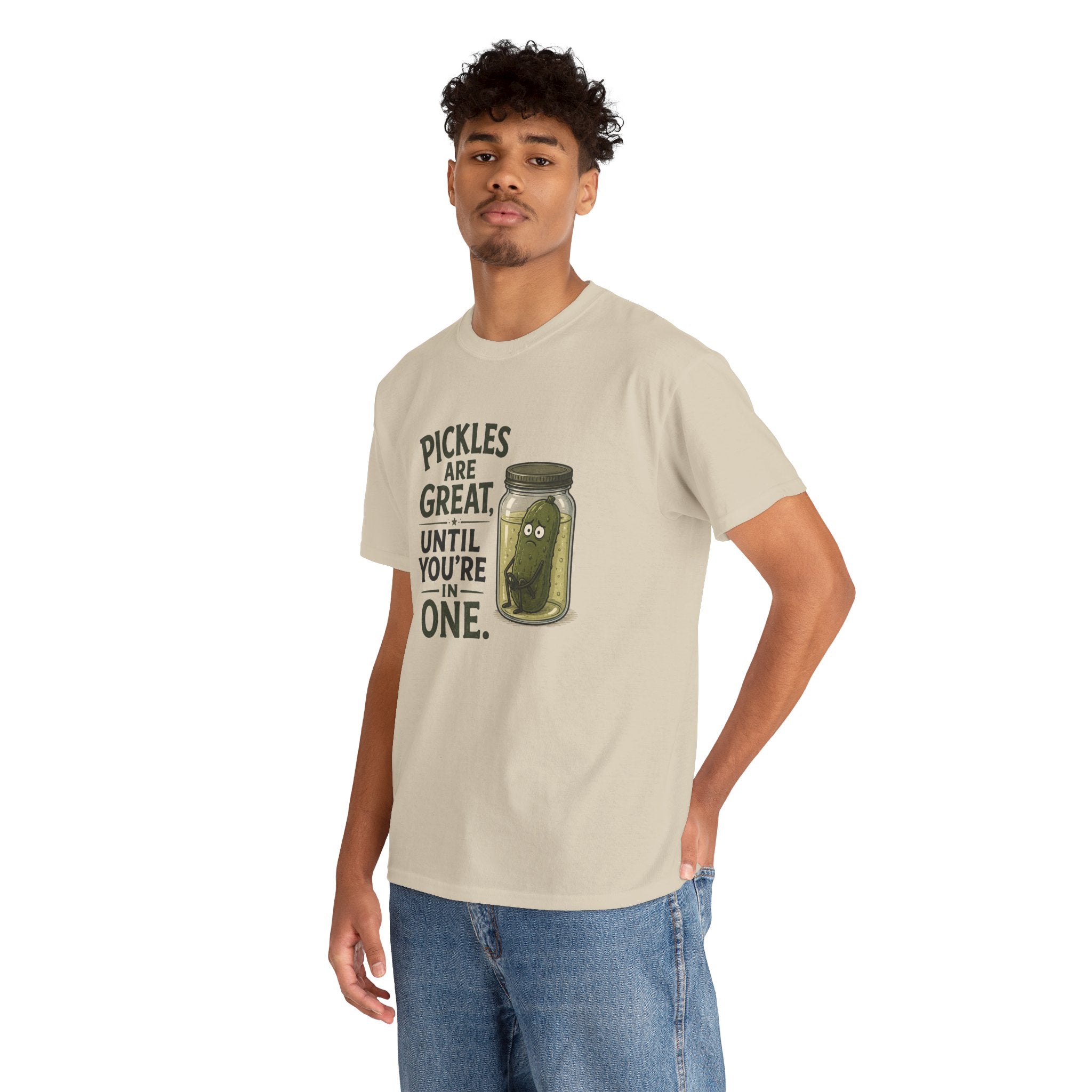 T-Shirt — "Pickles Are Great, Until You’re In One" Funny Pickle Graphic Tee
