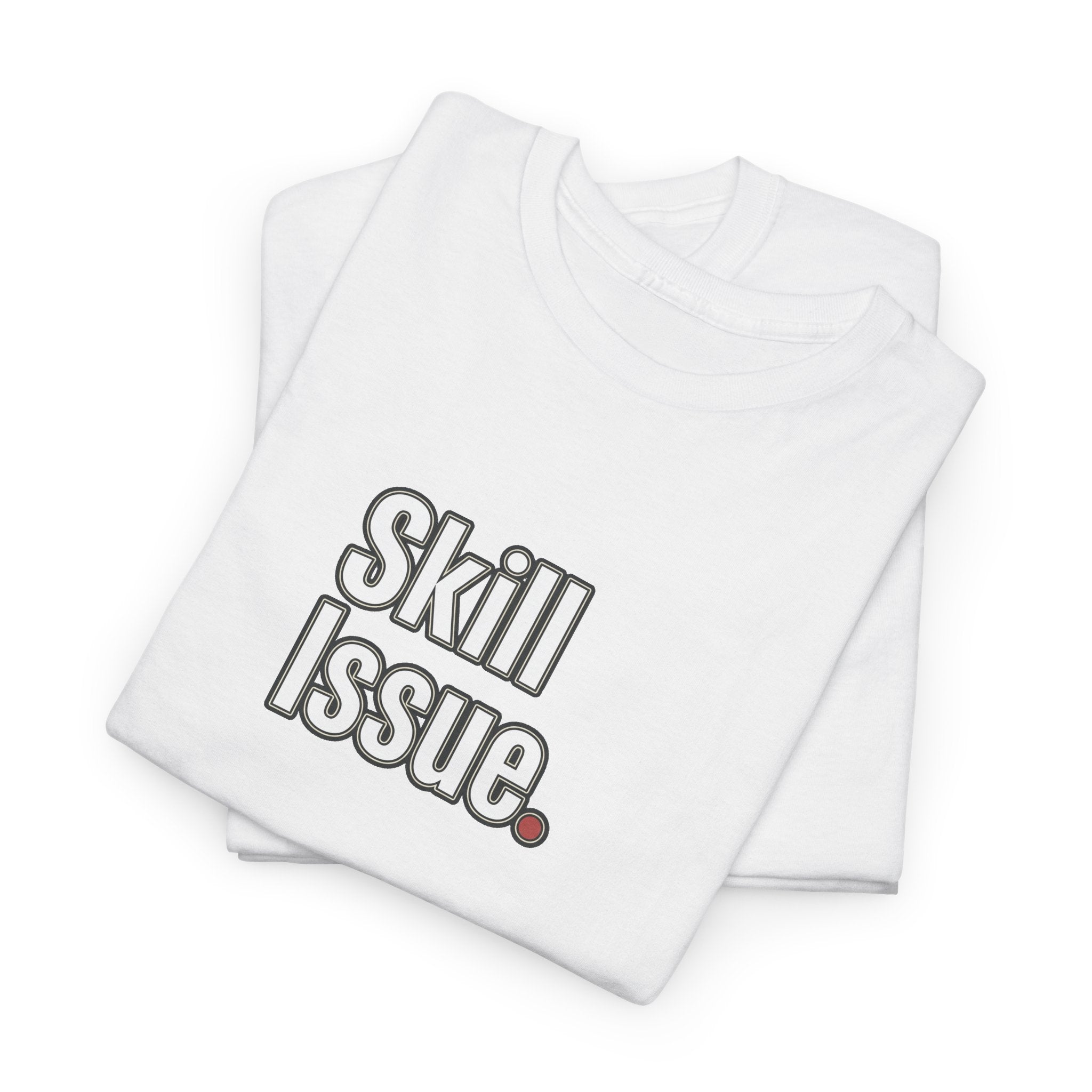 Skill Issue T-Shirt — Funny Gamer Tee