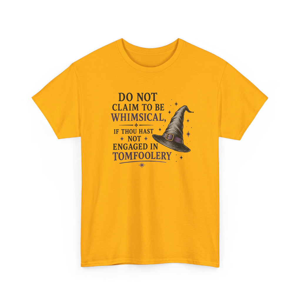 Whimsical Witch Quote Tee — "Do Not Claim to Be Whimsical" Cotton T‑Shirt