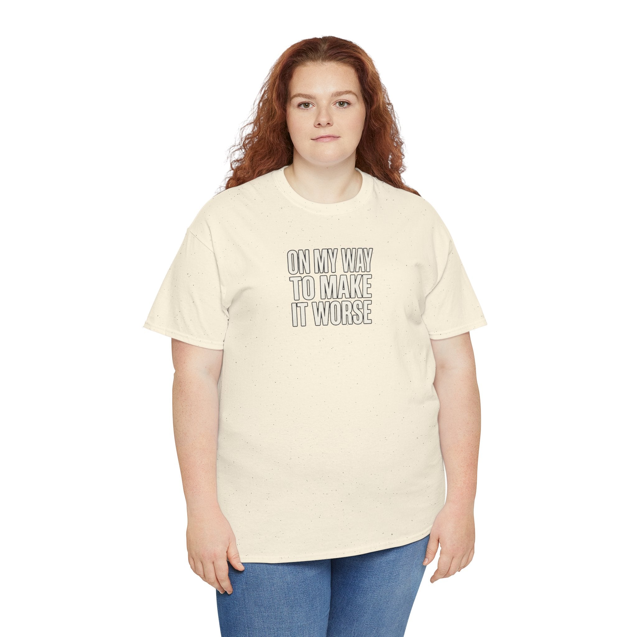 T‑Shirt — "On My Way To Make It Worse" Minimalist Graphic Tee