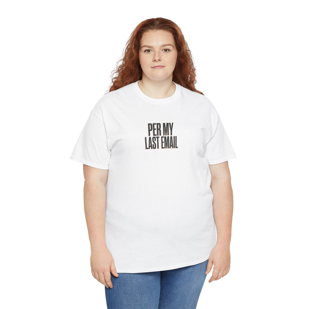 Per My Last Email Tee — Funny Office Quote T-Shirt