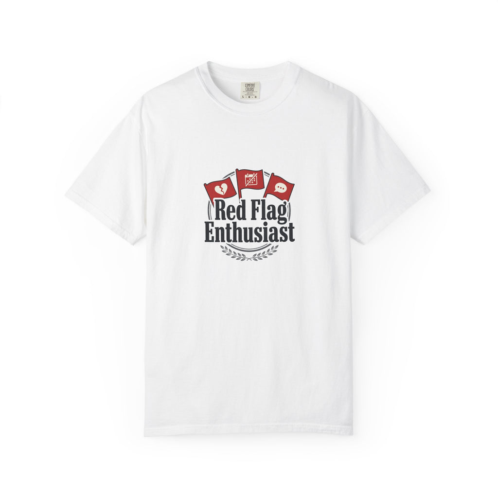 T-Shirt — "Red Flag Enthusiast" Graphic Tee