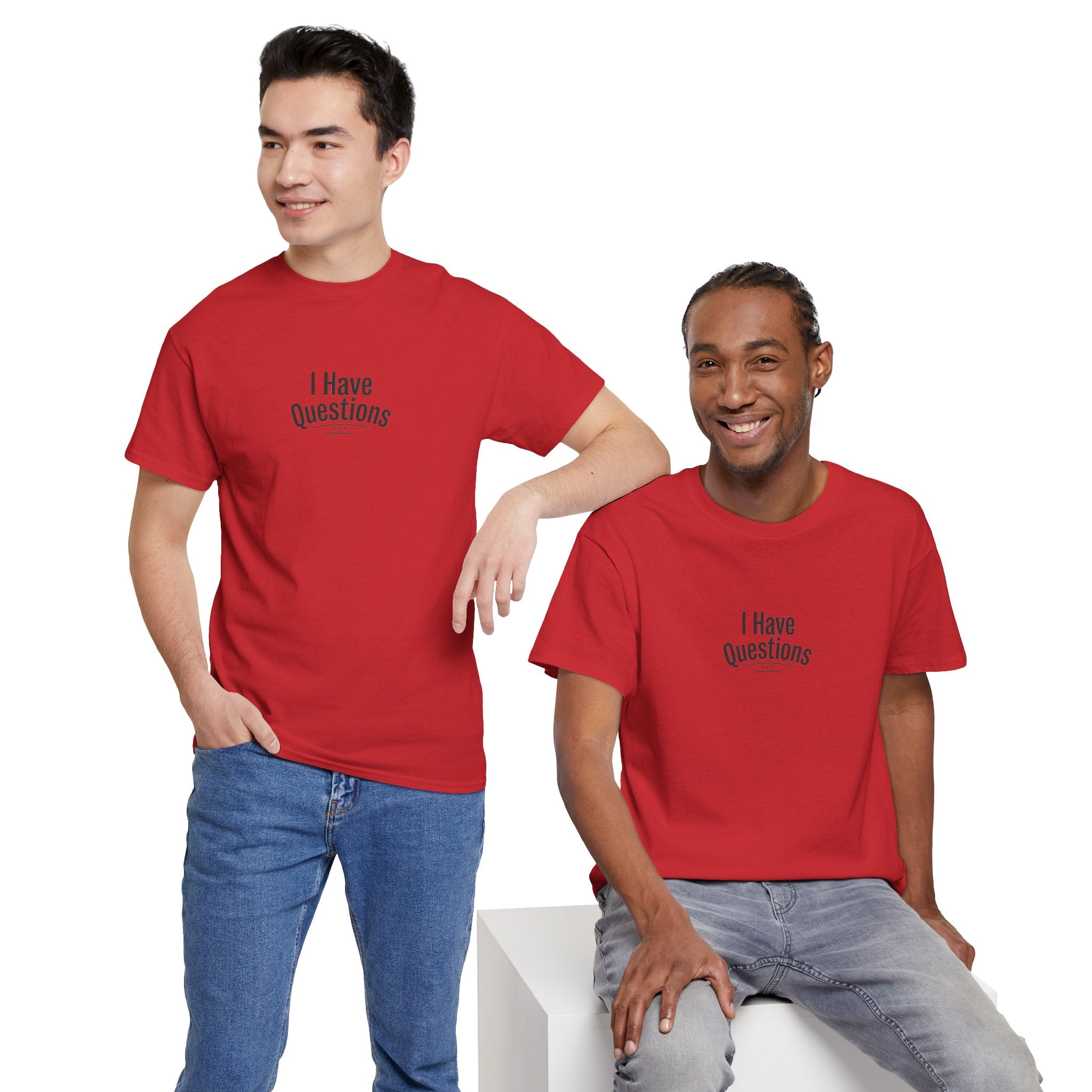 T-Shirt — Minimal “I Have Questions” Graphic Tee, Humorous Casual Shirt for Everyday Wear