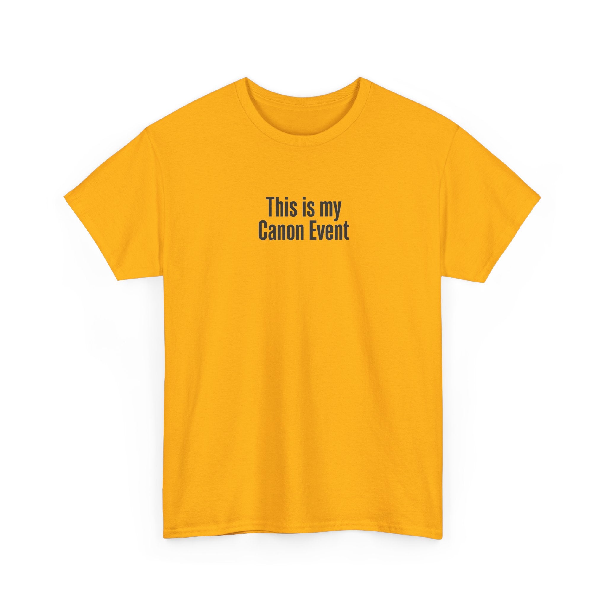 This Is My Canon Event T-Shirt — Funny Fan Quote Tee