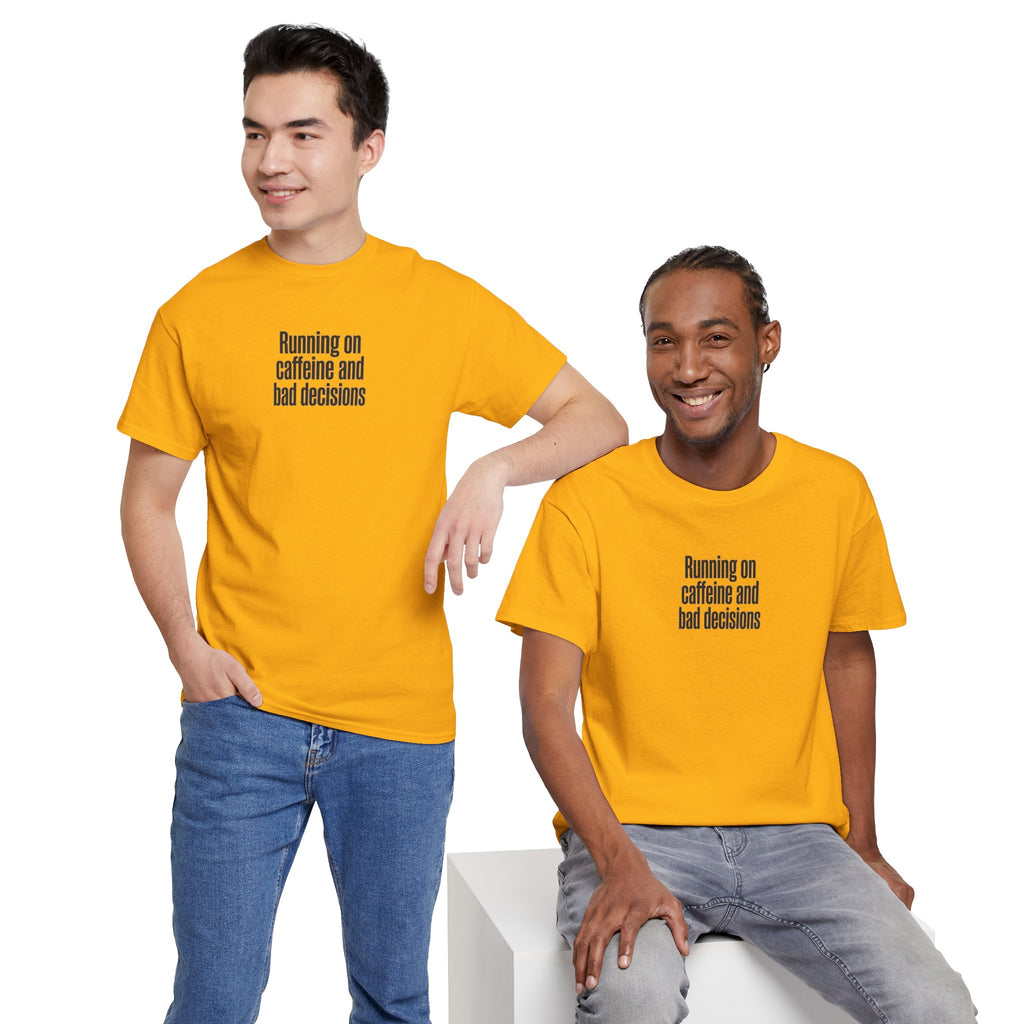 Running on Caffeine and Bad Decisions T-Shirt