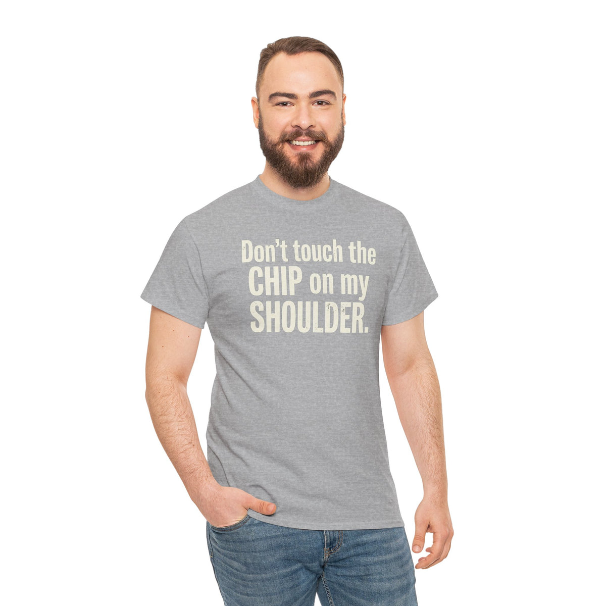 Don't Touch the Chip on My Shoulder T-Shirt