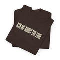 Ask Me About The Lore T-Shirt