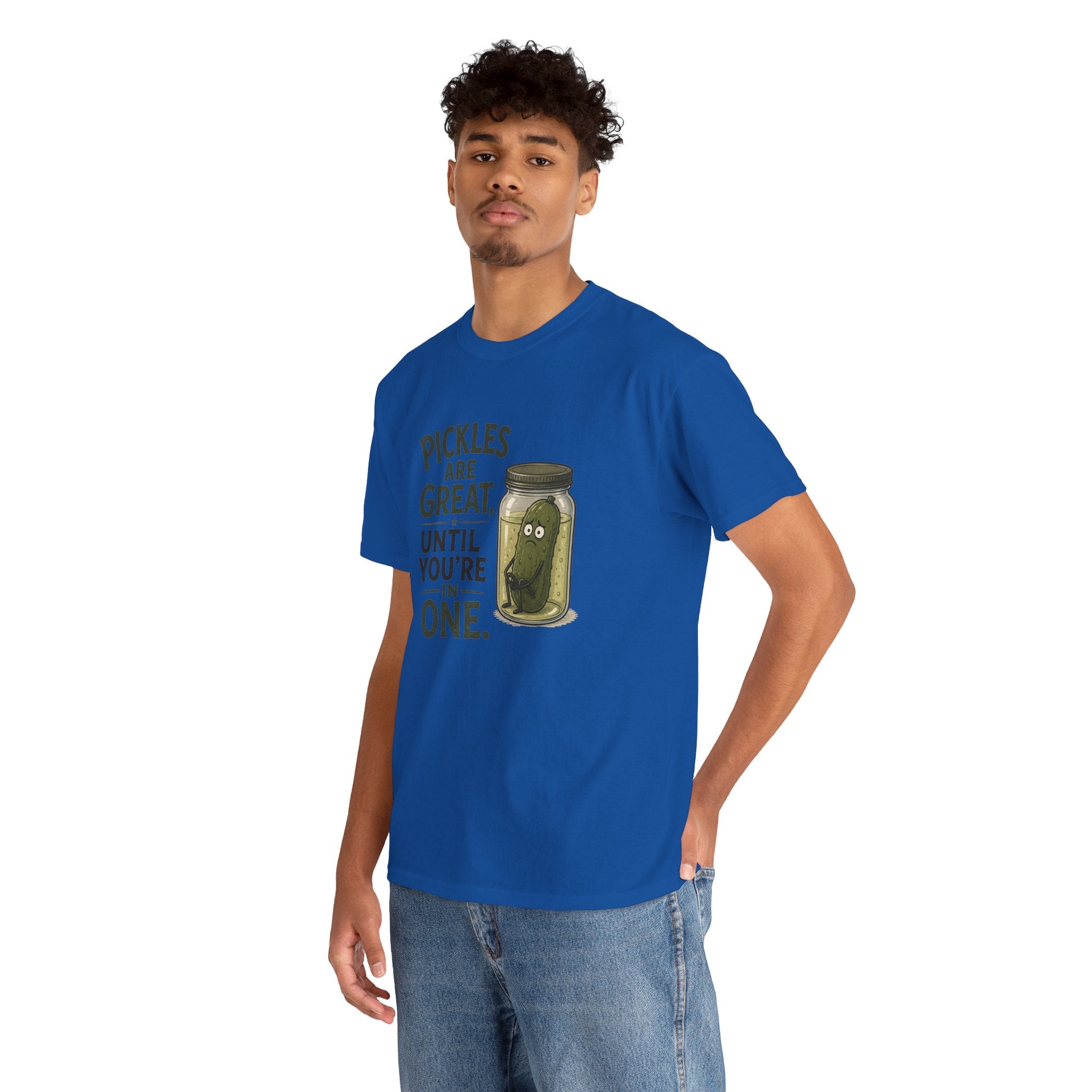 T-Shirt — "Pickles Are Great, Until You’re In One" Funny Pickle Graphic Tee
