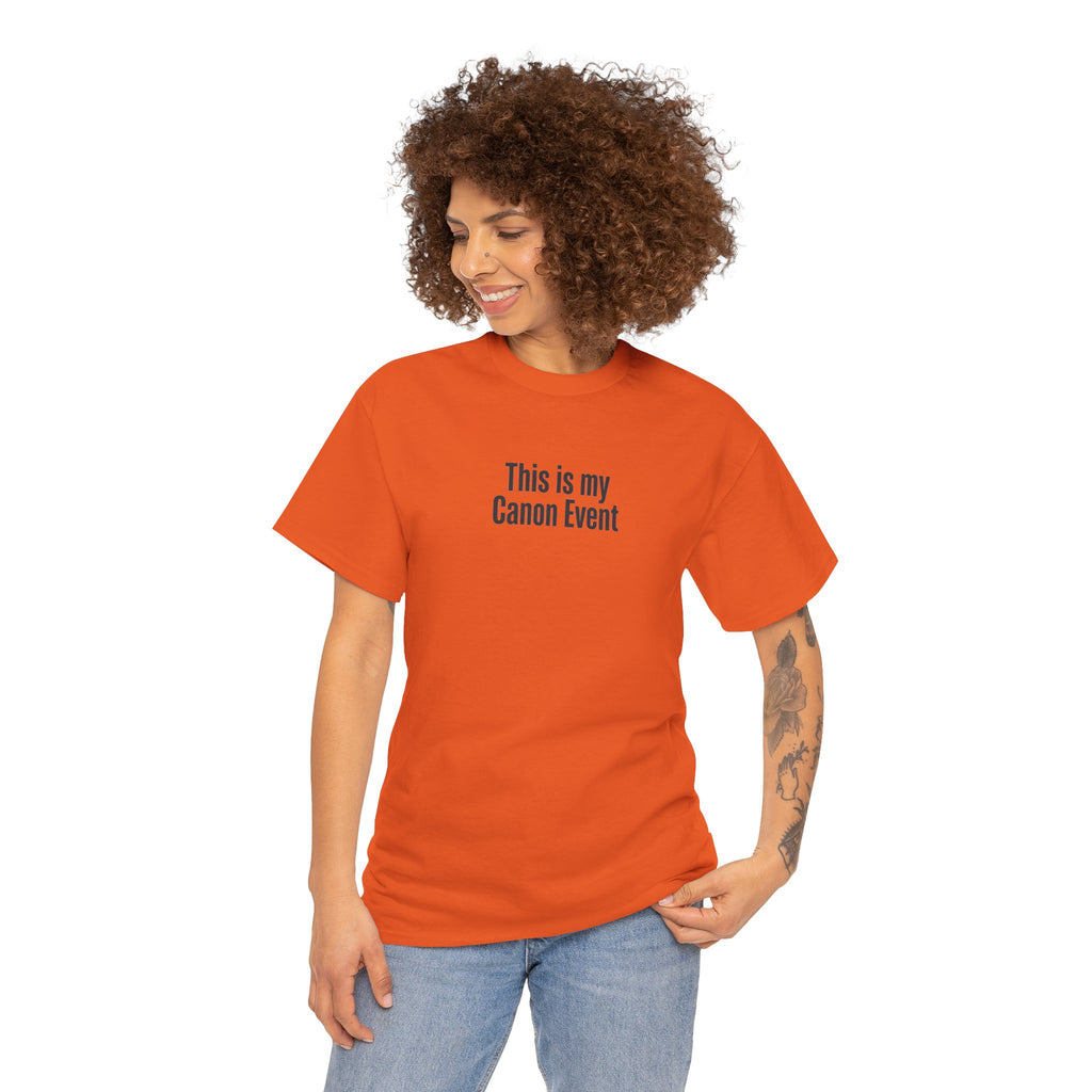 This Is My Canon Event T-Shirt — Funny Fan Quote Tee