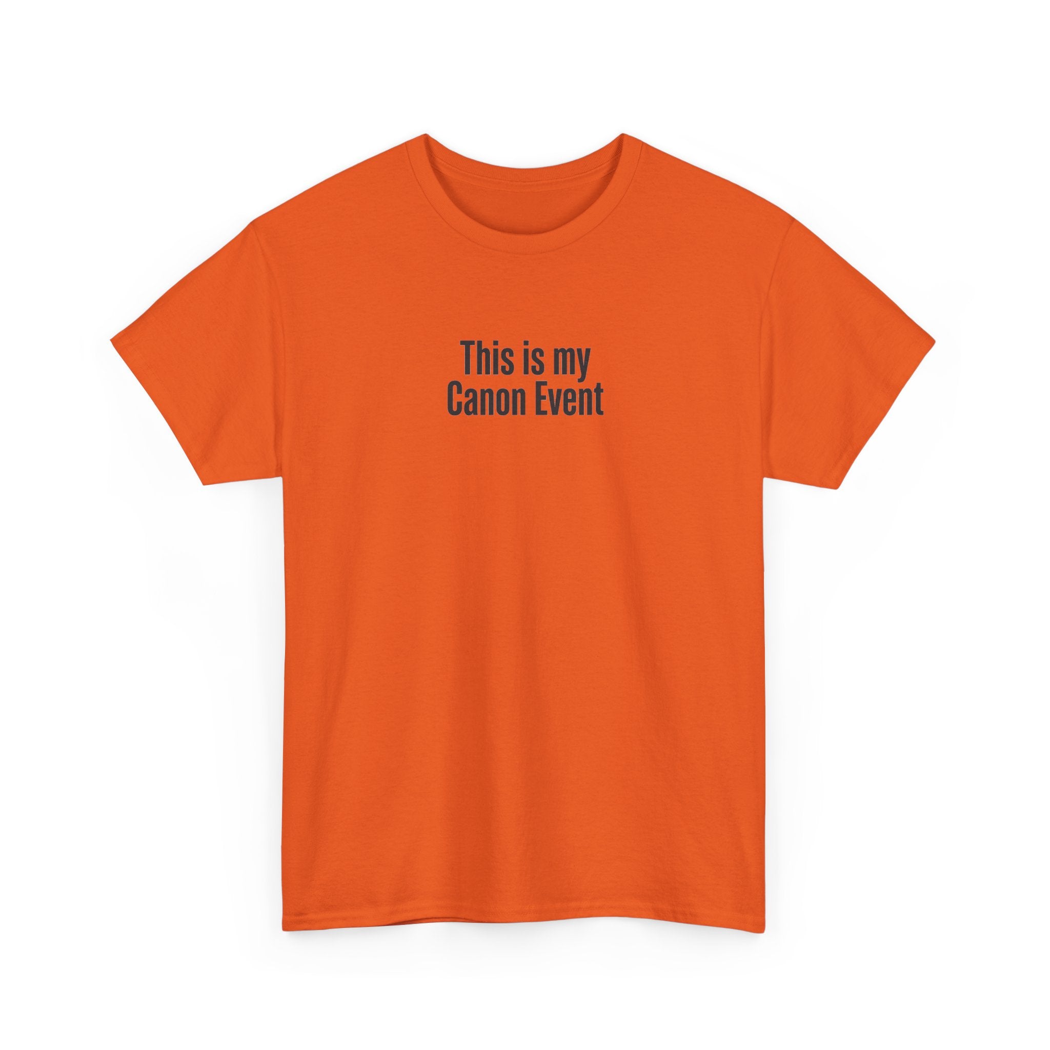 This Is My Canon Event T-Shirt — Funny Fan Quote Tee