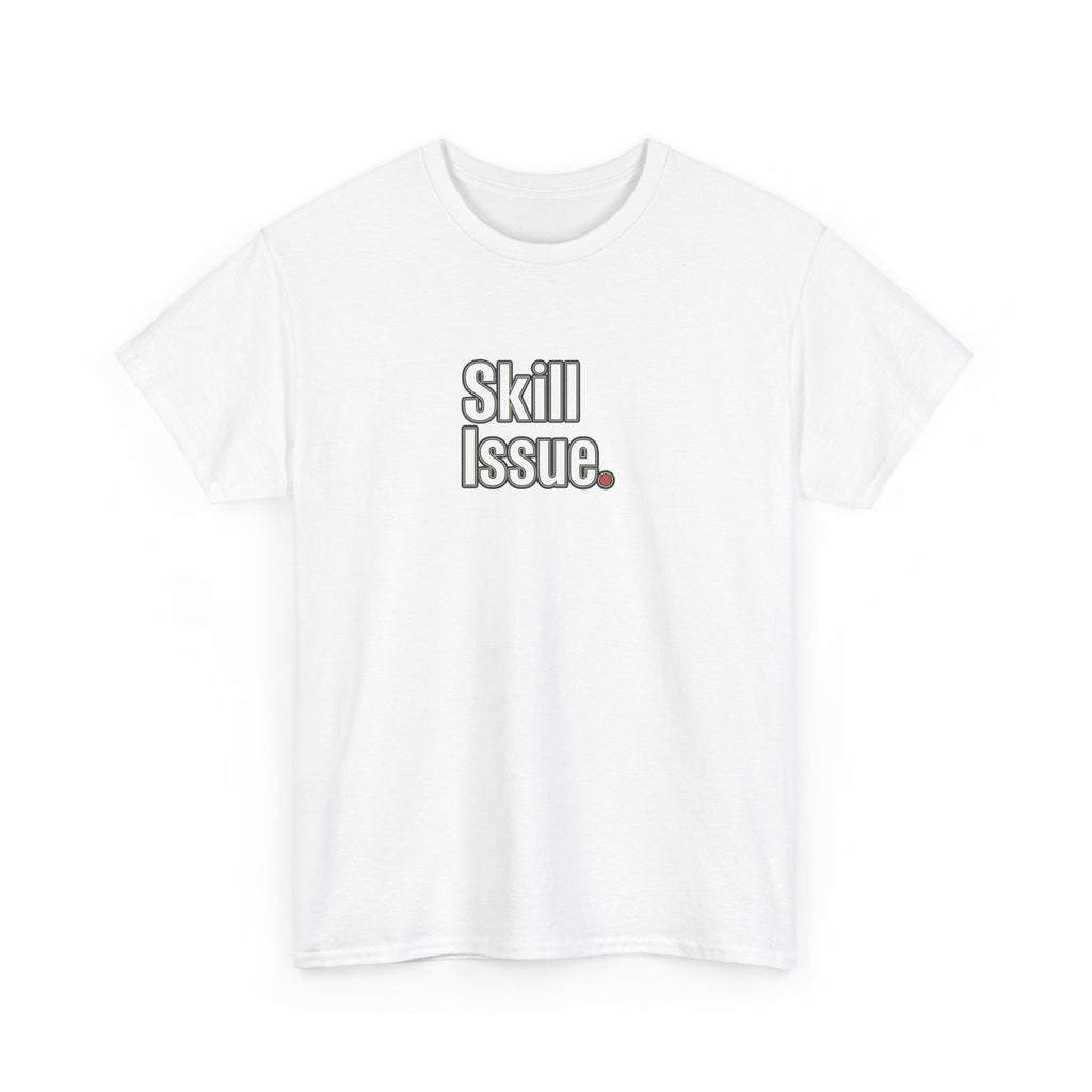 Skill Issue T-Shirt — Funny Gamer Tee